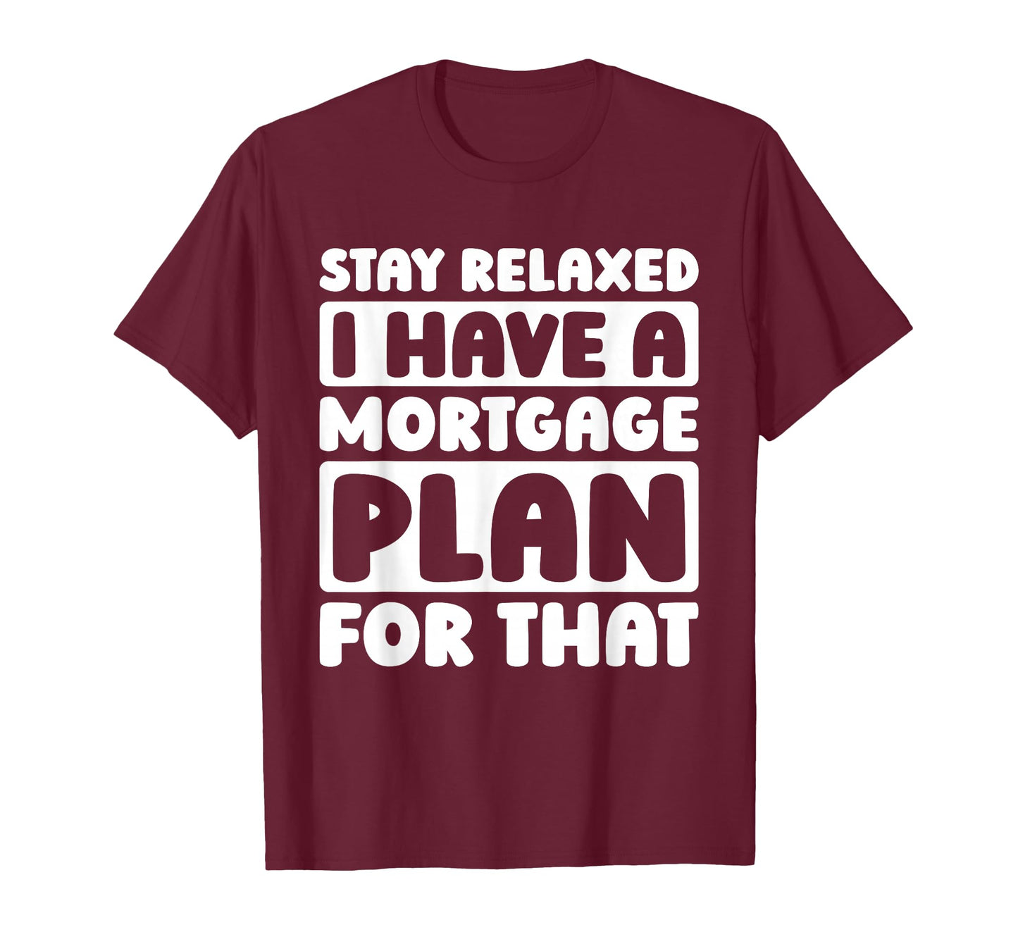 Mortgage Rates Home Loans Refinancing - Mortgage Broker T-Shirt