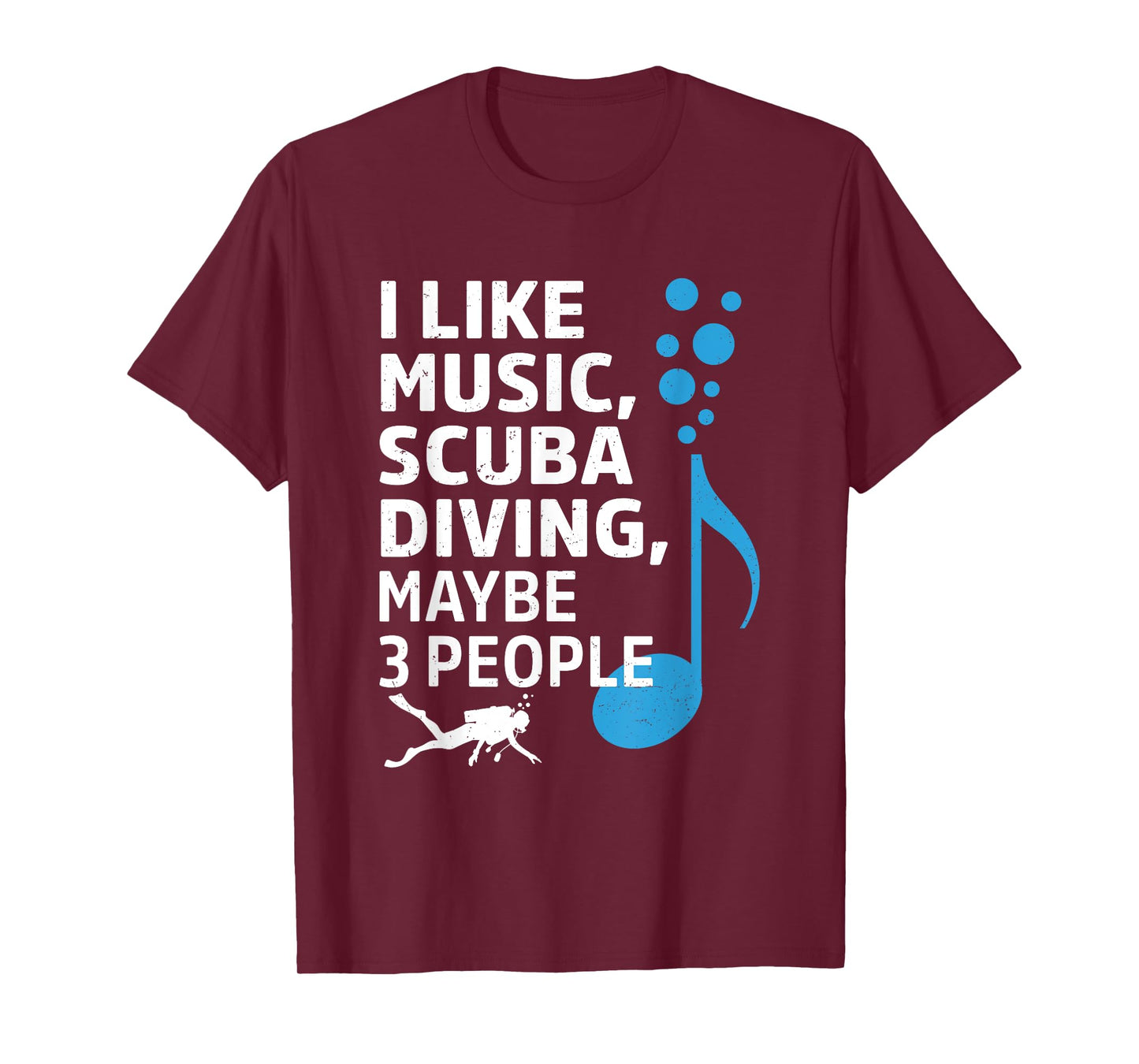 I Like Music Scuba Diving Maybe Three People Funny Dad T-Shirt