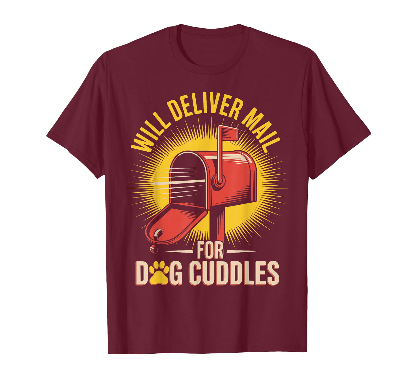 Will Deliver Mail For Dog Cuddles Funny Postal Worker T-Shirt