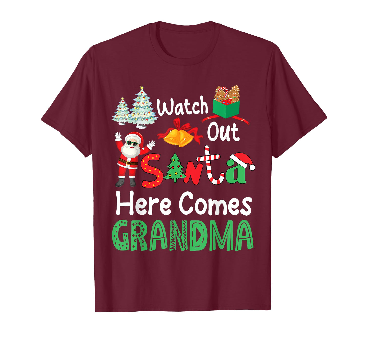 Noel Presents Christmas Watch Out Santa Here Comes Grandma T-Shirt