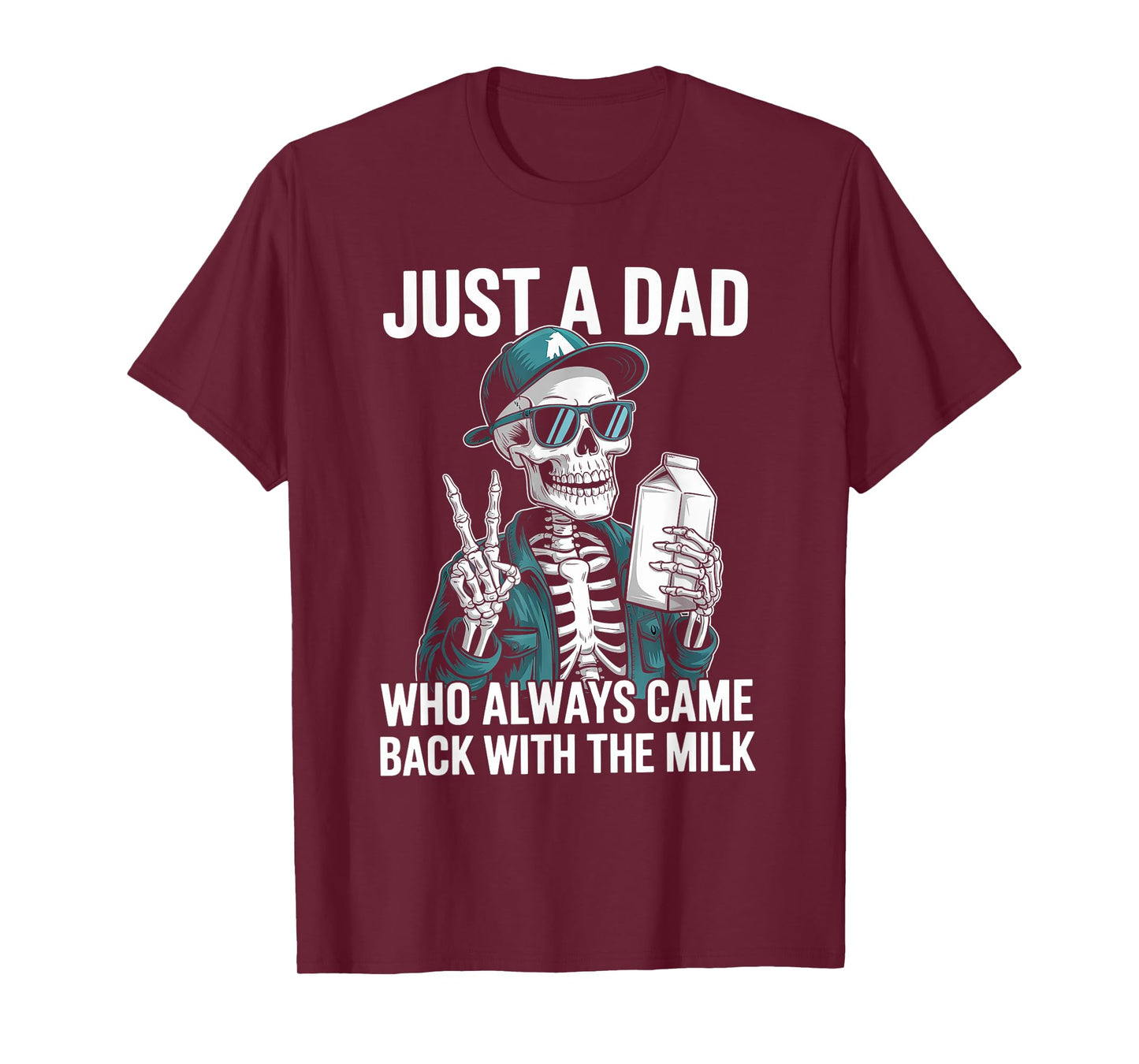 Just a Dad Who Always Came Back with The Milk Father's Day T-Shirt