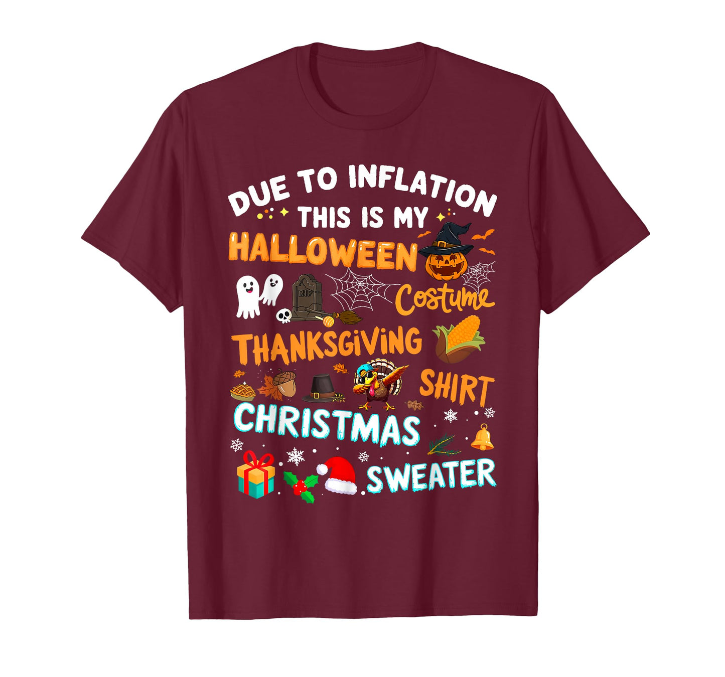 Funny Due To Inflation This Is Halloween Christmas Costume T-Shirt