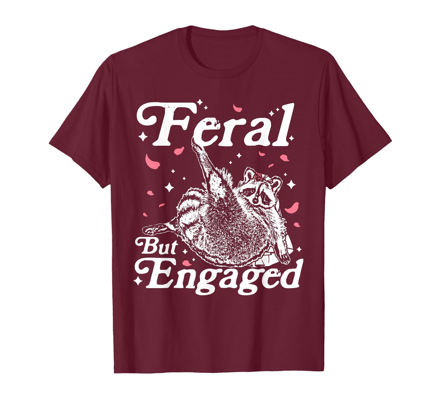 Feral But Engaged Raccoon Bridal Feral Meme Wedding Planning T-Shirt