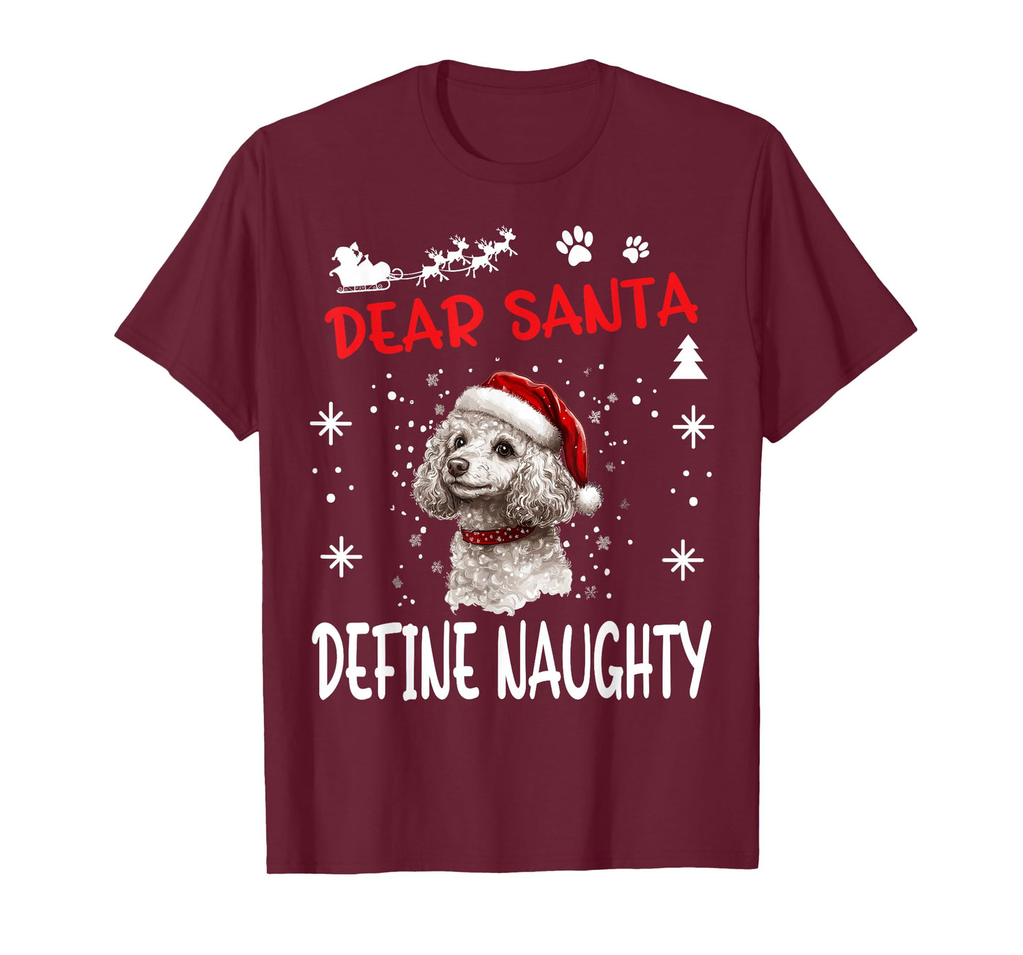 Cute Poodle dog Dog Christmas Dear Santa Define Naughty T-Shirt