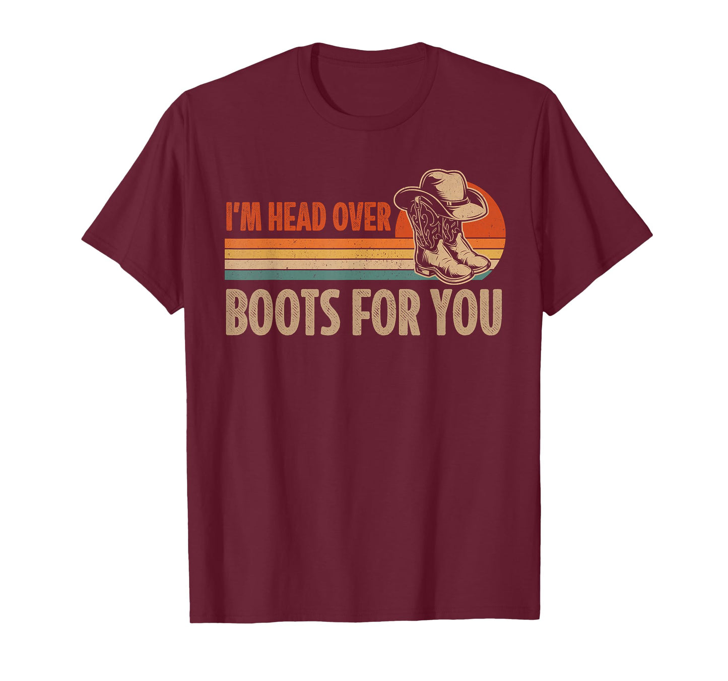 I'm Head Over Boots For You Vintage Cowboy Hat Country Music T-Shirt
