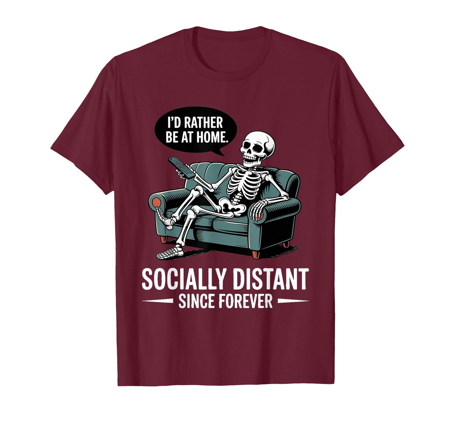 Rather Be Home Funny Sarcastic Skeleton Halloween T-Shirt