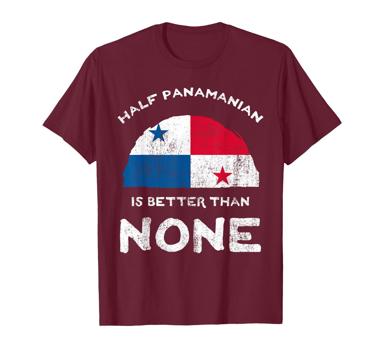 Half Panamanian Is Better Than None Republic of Panama DNA T-Shirt