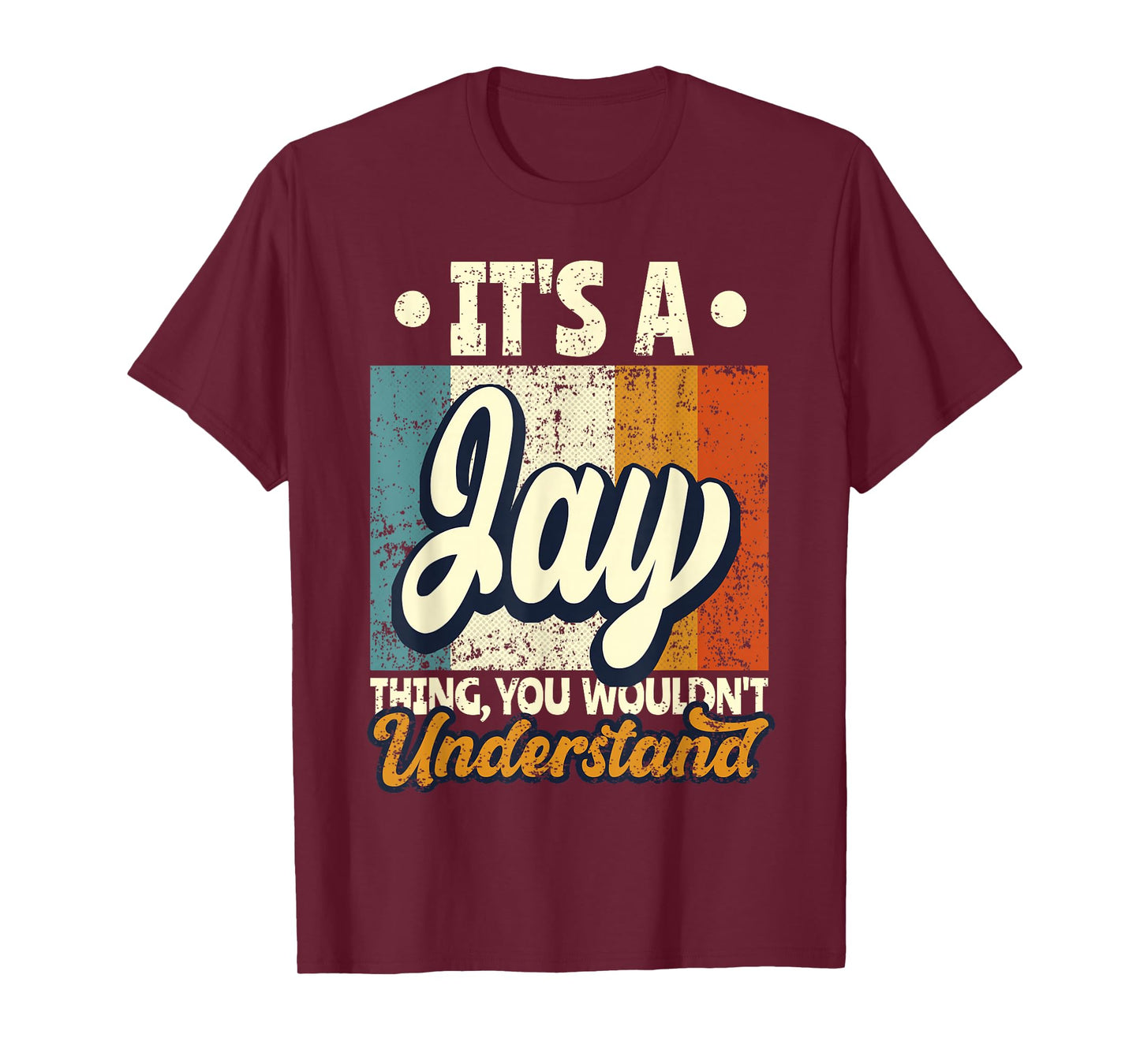 It's A Jay Thing You Wouldn't Understand T-Shirt