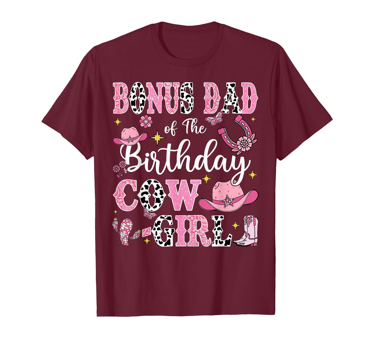 Bonus Dad Of The Birthday Cow-Girl Rodeo Cow Girl Birthday T-Shirt