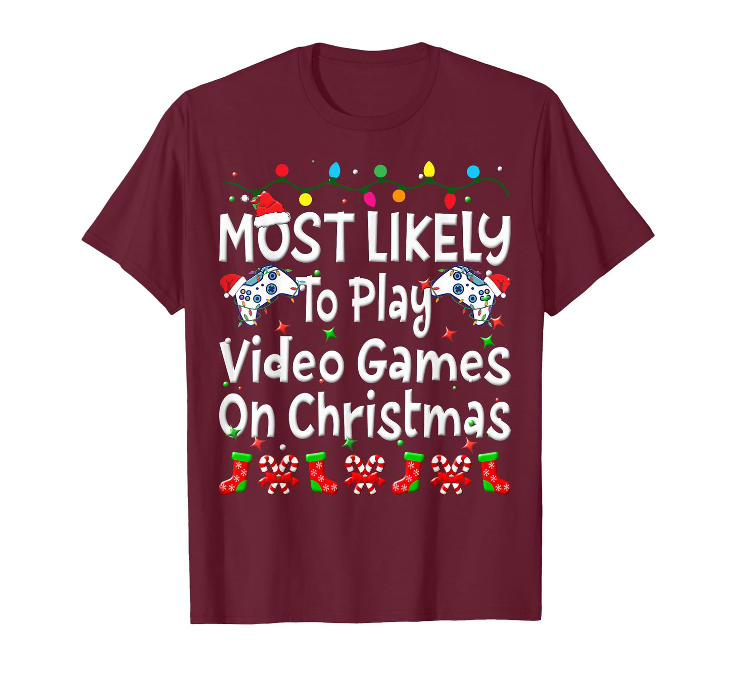 Most Likely To Play Video Game On Christmas Family Funny Joy T-Shirt