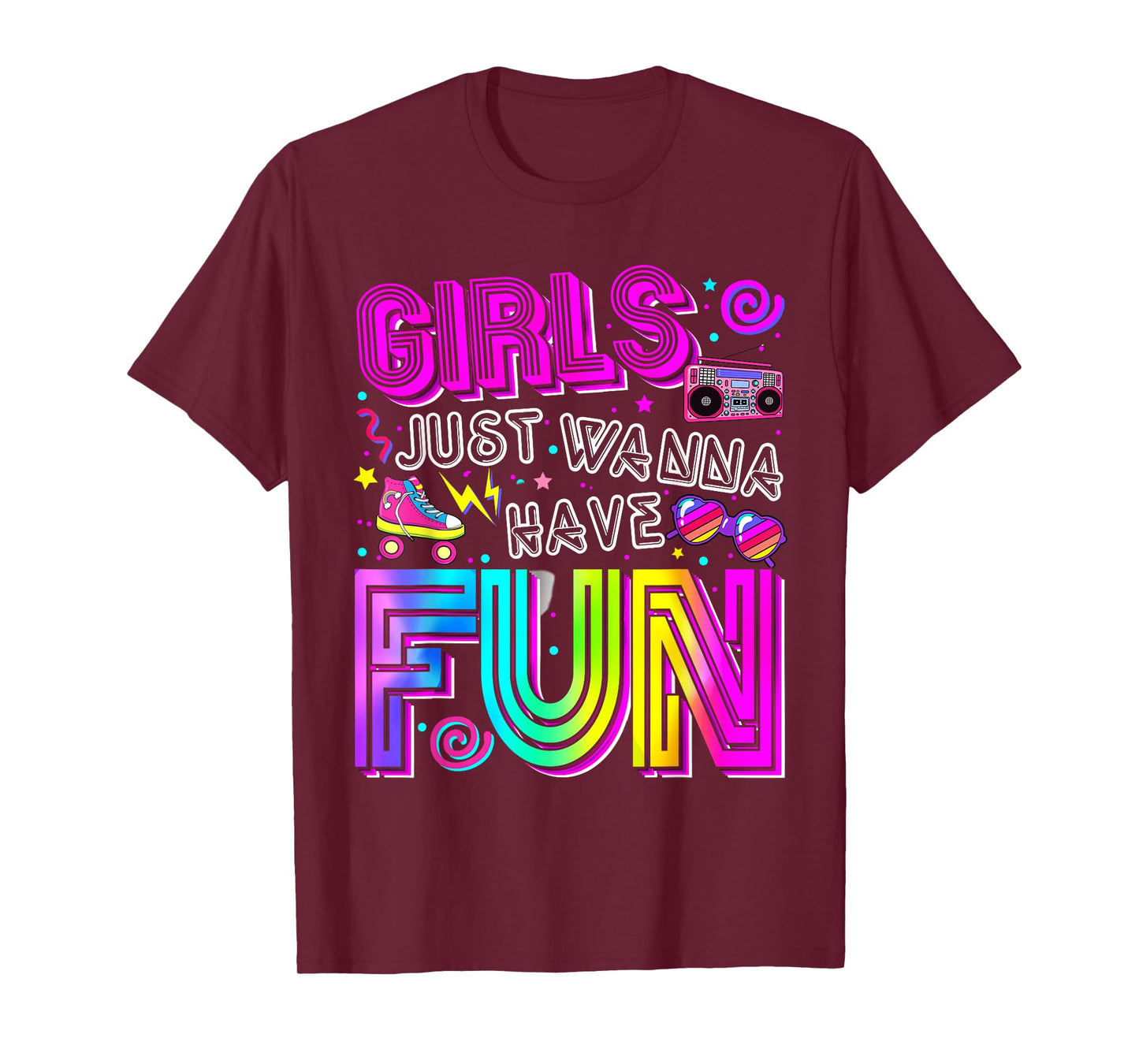 Awesome 80's Girls Just Wanna Have Fun 1980s Birthday Girl T-Shirt