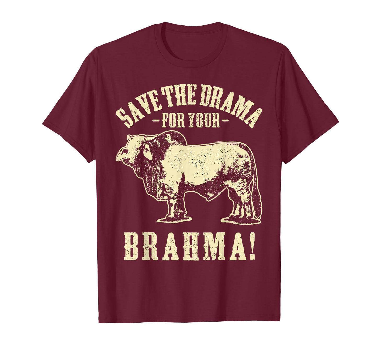 Save the Drama For Your Brahma T Shirt Funny Ranch Pun Tee T-Shirt