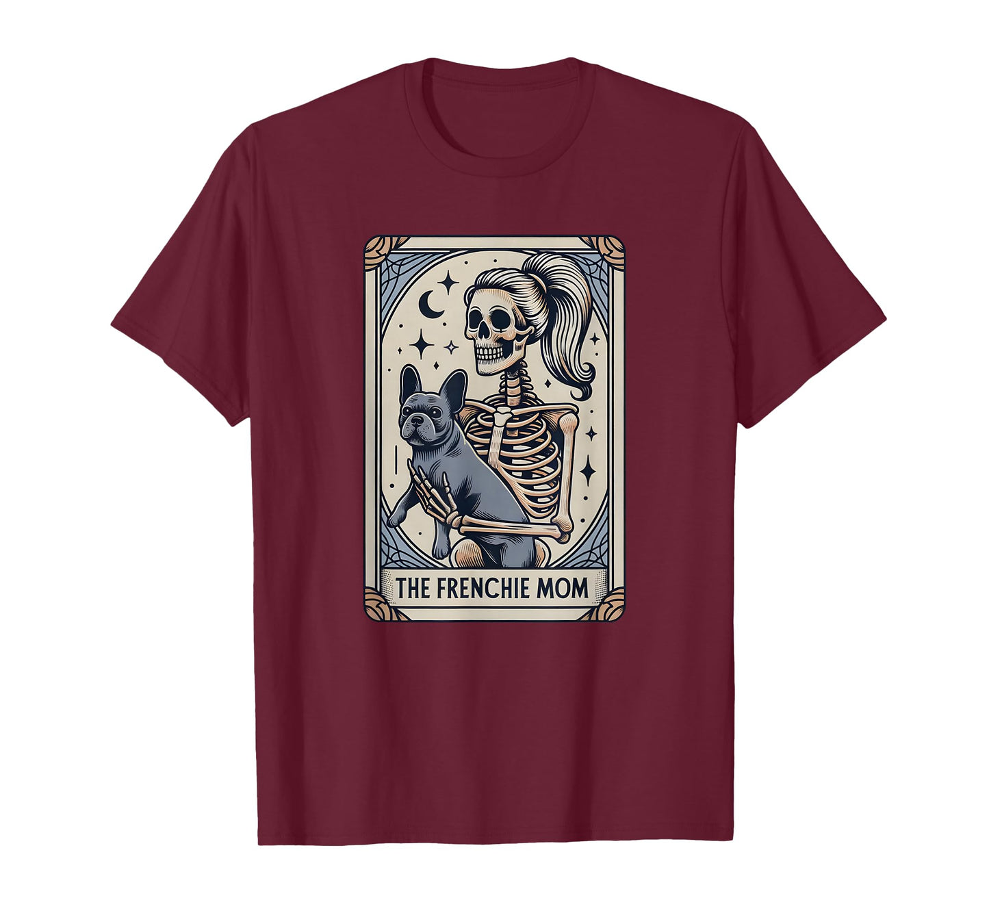 Frenchie Dog Mom Tarot Card, French Bulldog Skeleton Mom T-Shirt