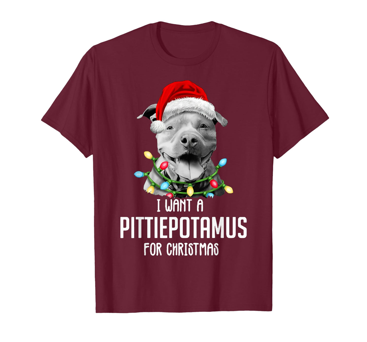 I Want A Pittiepotamus For Christmas, Funny Pitbull Lovers T-Shirt