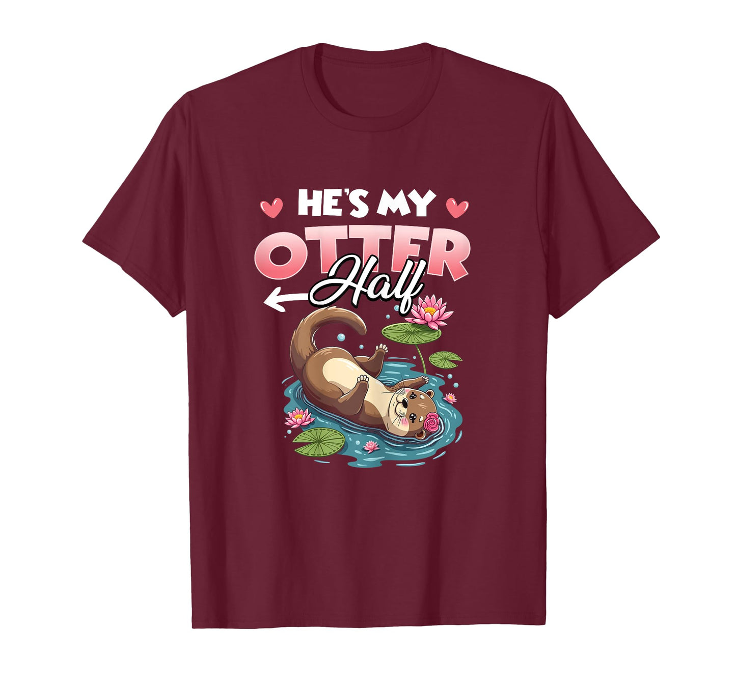 He's My Otter Half Couples Matching Anniversary Valentine's T-Shirt