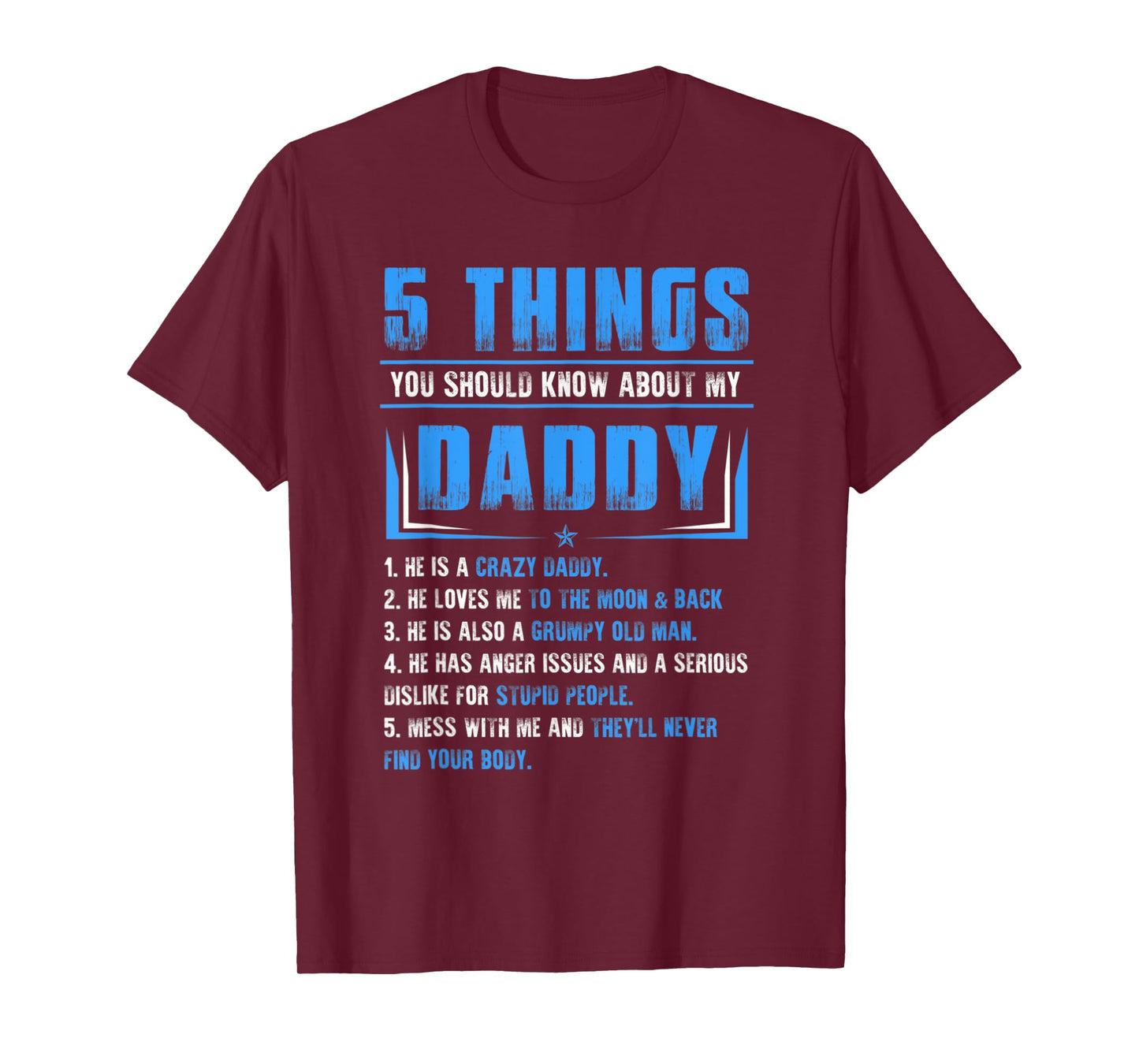 Fathers Day Funny 5 Things You Should Know About My Daddy T-Shirt