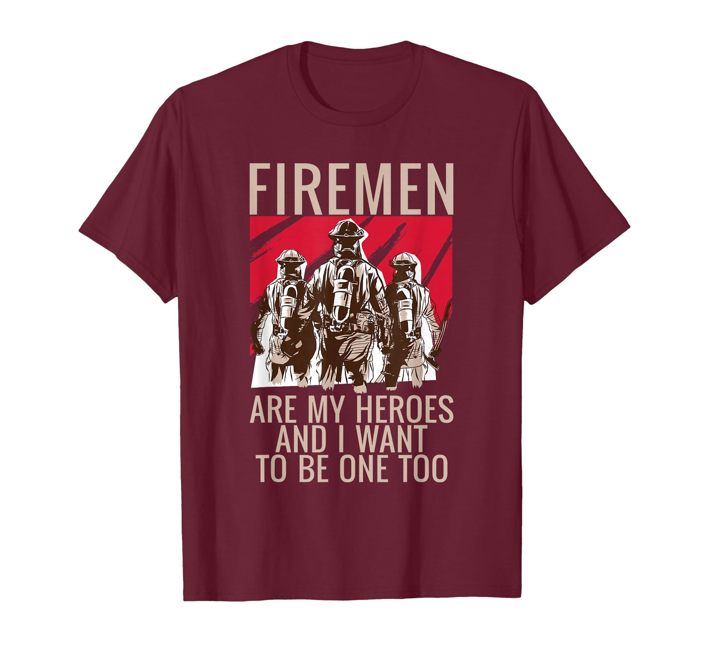Fireman are my Heroes and i want to be one too Fireman T-Shirt