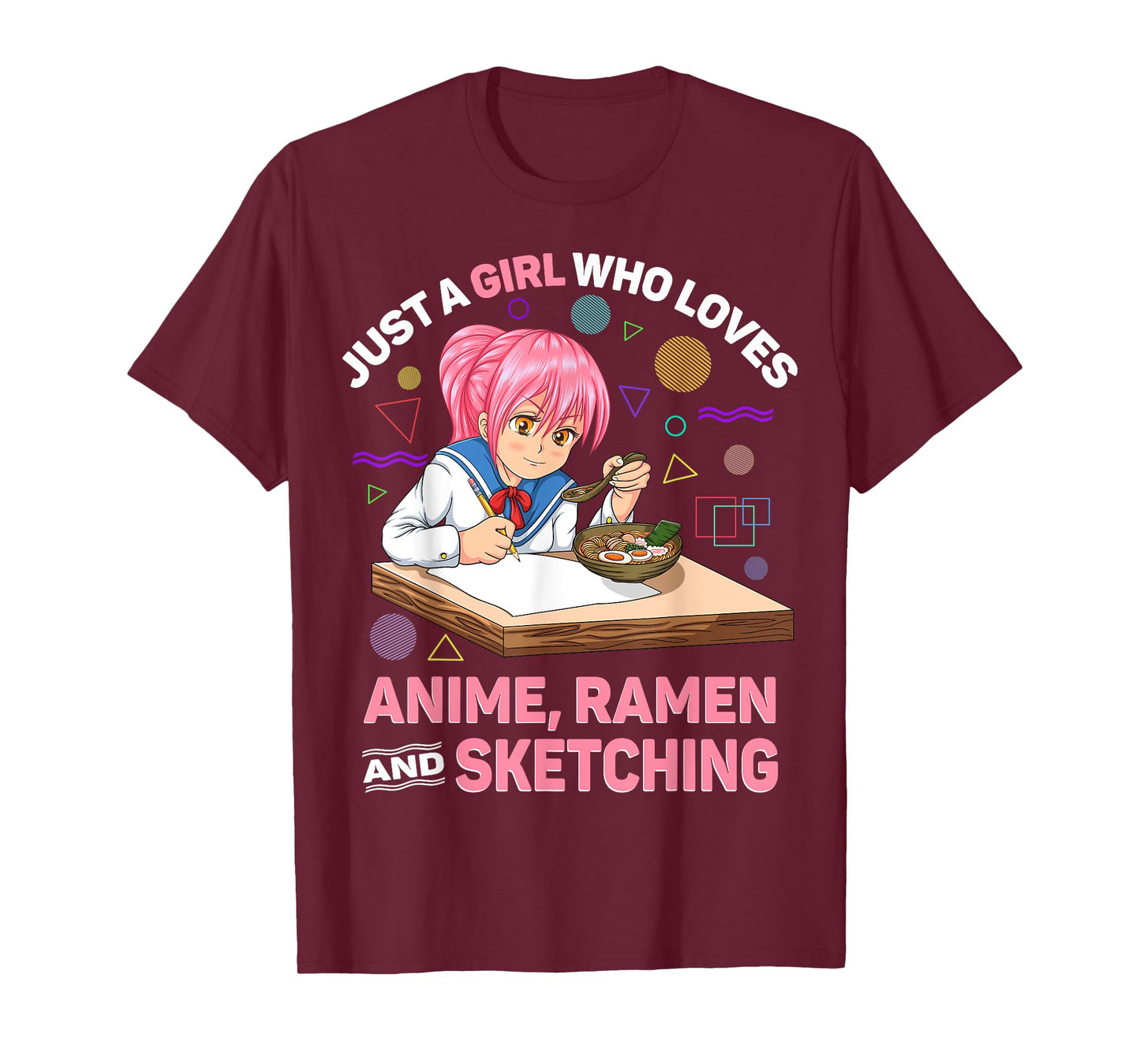 Just A Girl Who Loves Anime Ramen and Sketching Anime Gifts T-Shirt