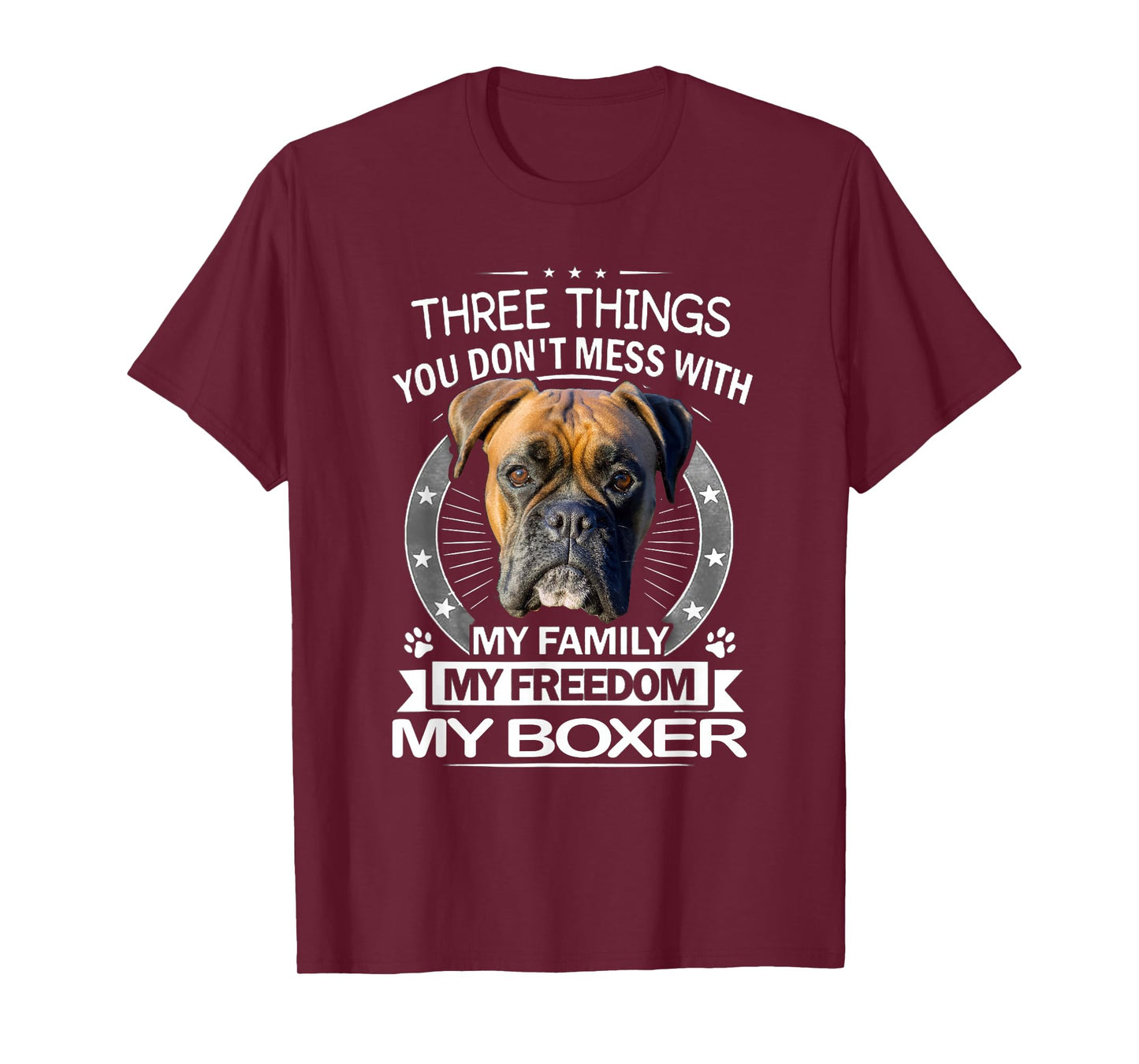 Boxer Dog Shirt - Three Things You Don't Mess with Funny Tee T-Shirt