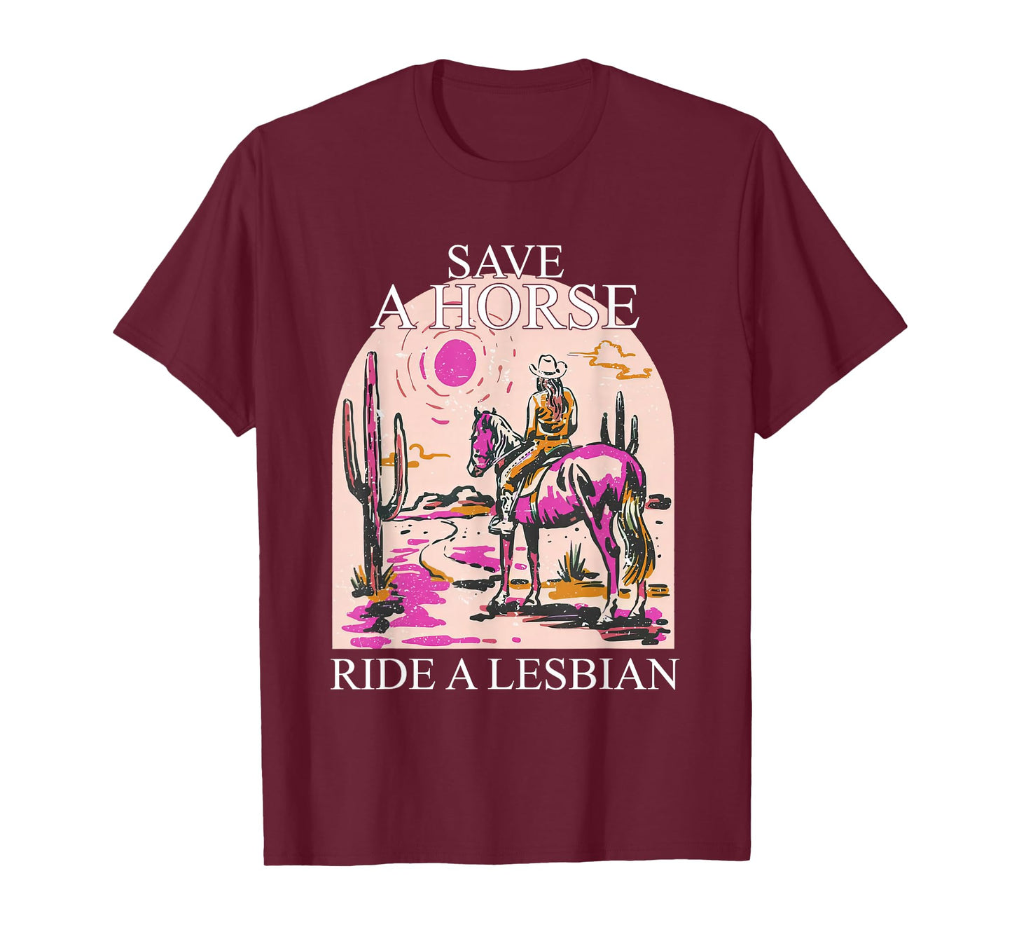 Save A Horse Ride A Lesbian Cowgirl Lesbian Western LGBTQ T-Shirt