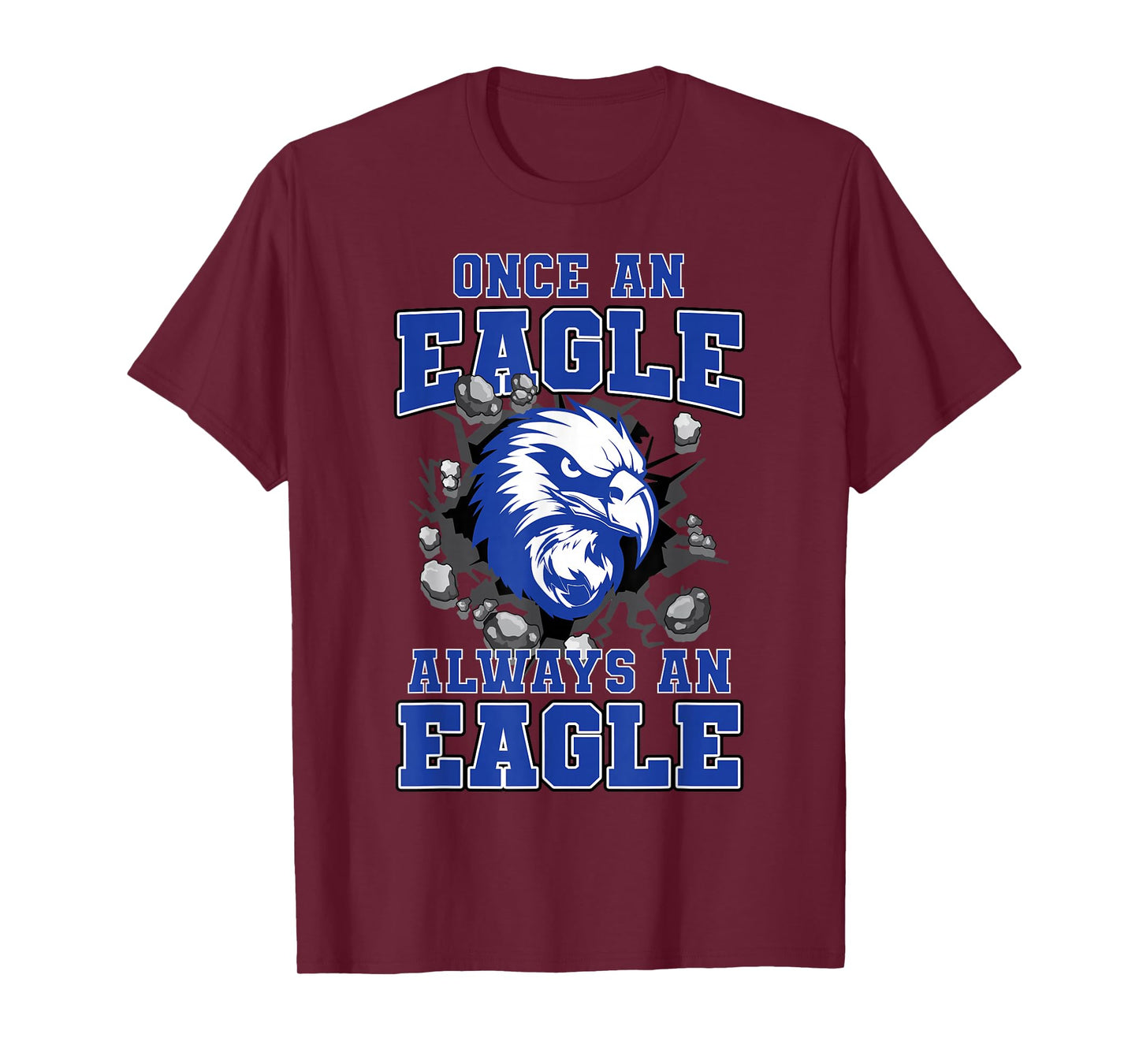 Once an Eagle Always an Eagle Back to School Spirit B T-Shirt