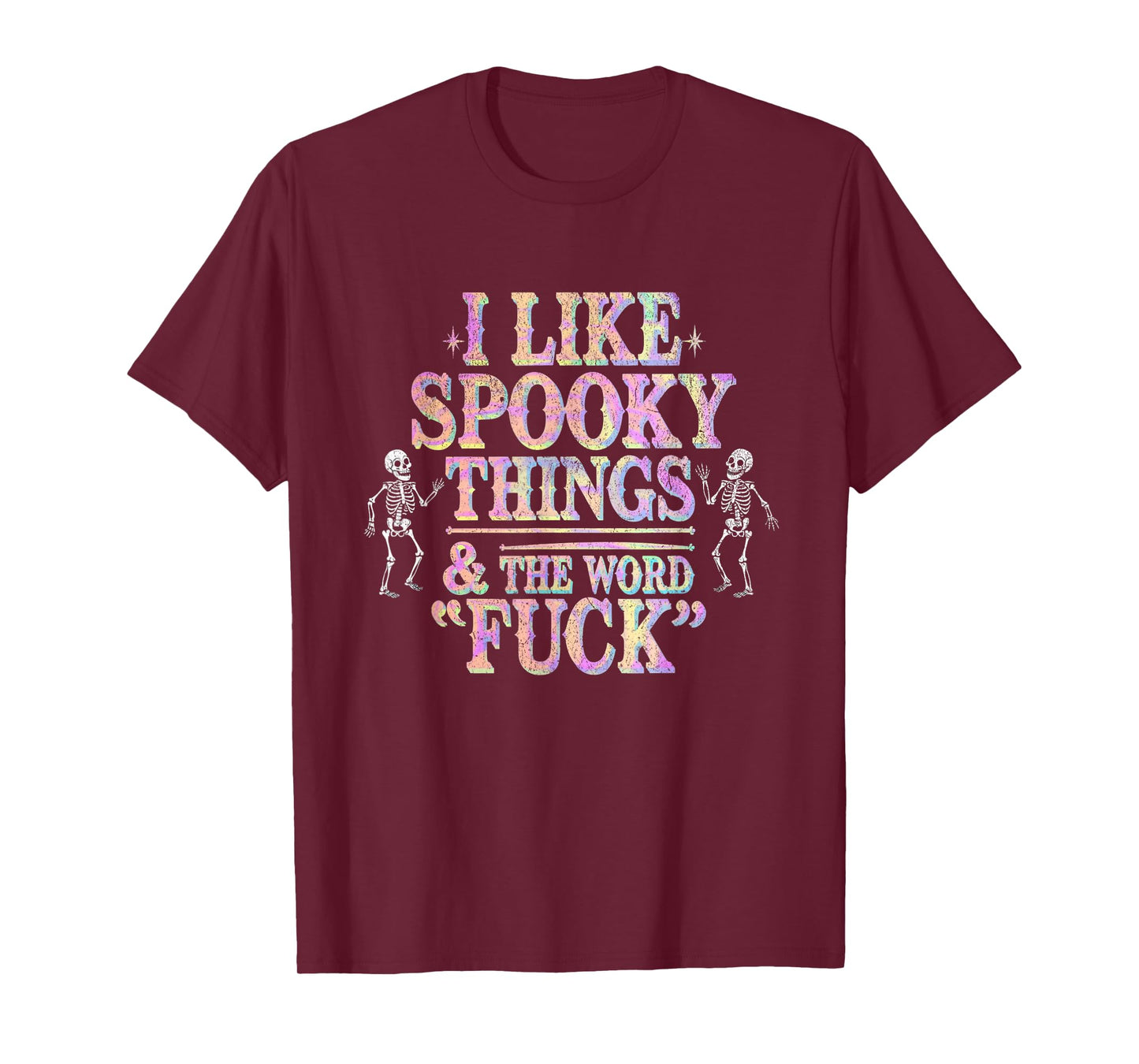 I Like Spooky Things And The F Word Halloween Humor T-Shirt