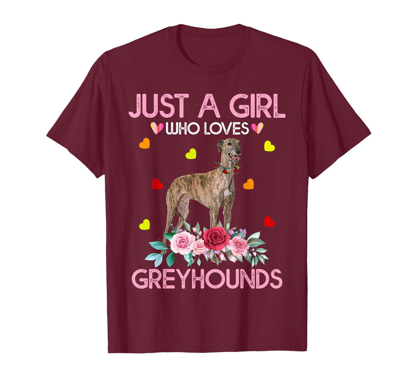 Greyhound Dog Tee For Women Just A Girl Who Loves Greyhounds T-Shirt