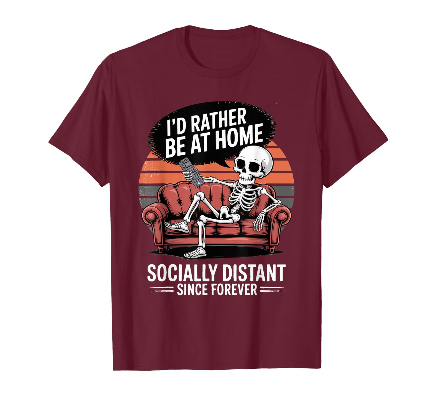 Rather Be Home Funny Sarcastic Skeleton Halloween T-Shirt
