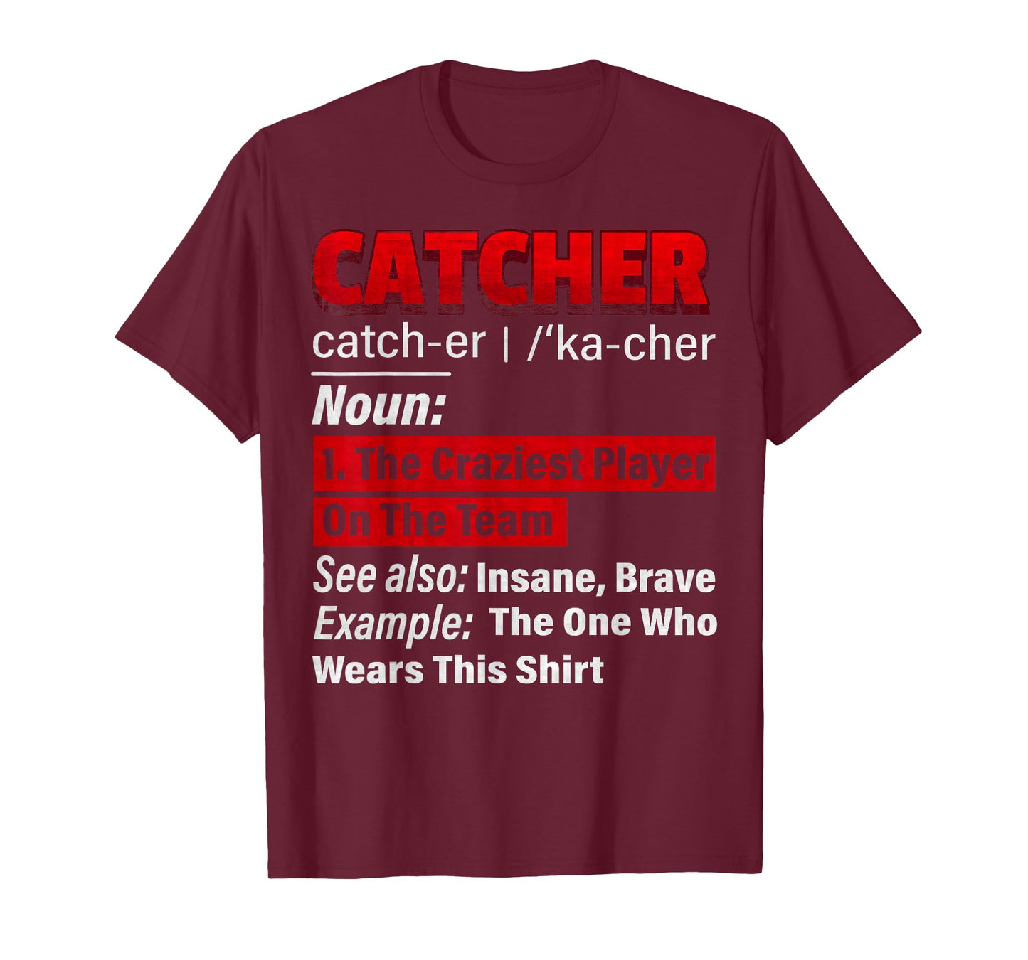 Squatting Behind Home Plate, Baseball Catcher Definition T-Shirt