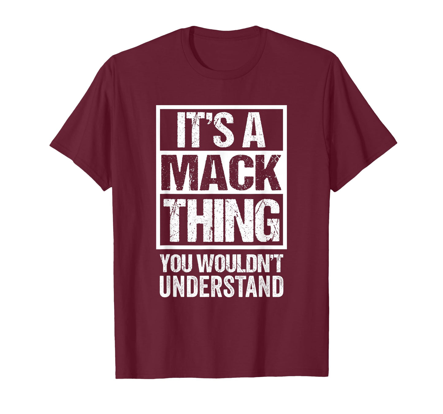 It's A Mack Thing You Wouldn't Understand Surname Name T-Shirt