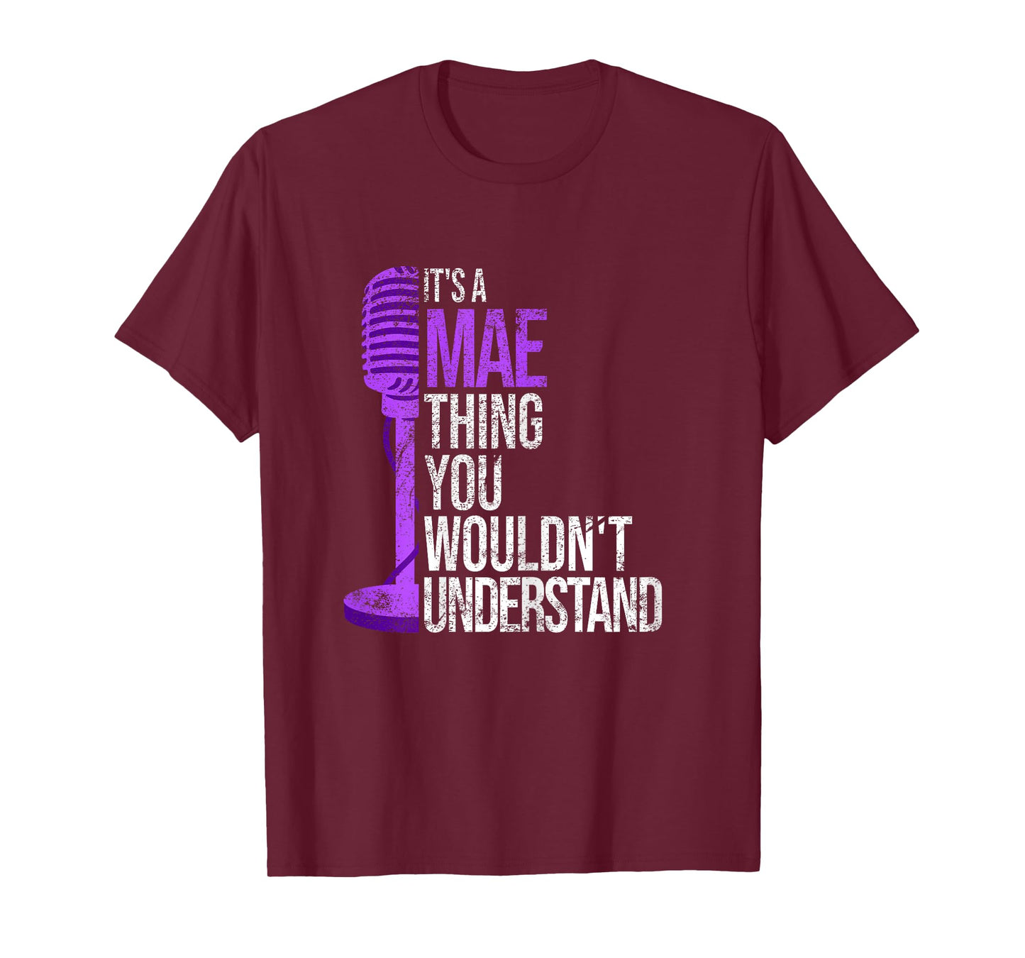 It's a Mae Thing you wouldn't Understand - Funny Mae T-Shirt