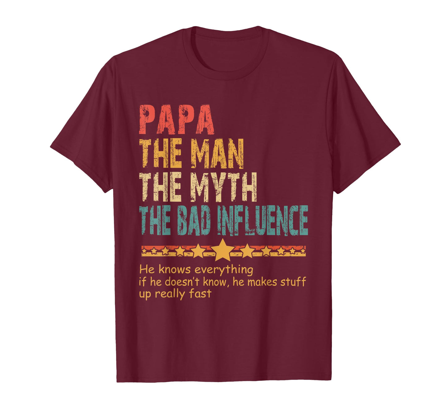 Papa The Man The Myth The Bad Influence Men Fathers Day Papa T-Shirt