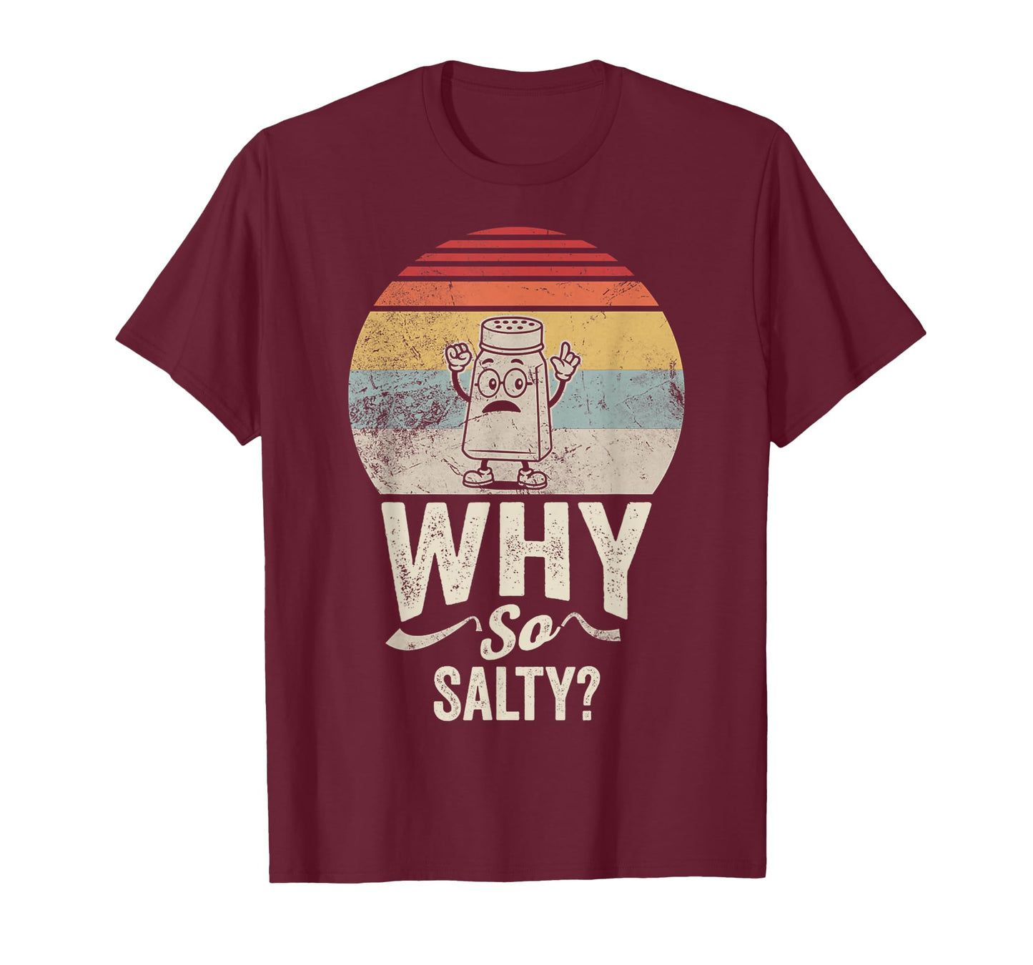 Why So Salty Retro Vibes Humor T-Shirt
