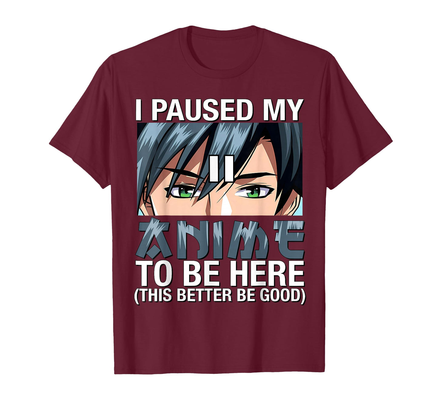 I Paused My Anime to Be Here Japan Kawaii Anime Men Boy Kids T-Shirt