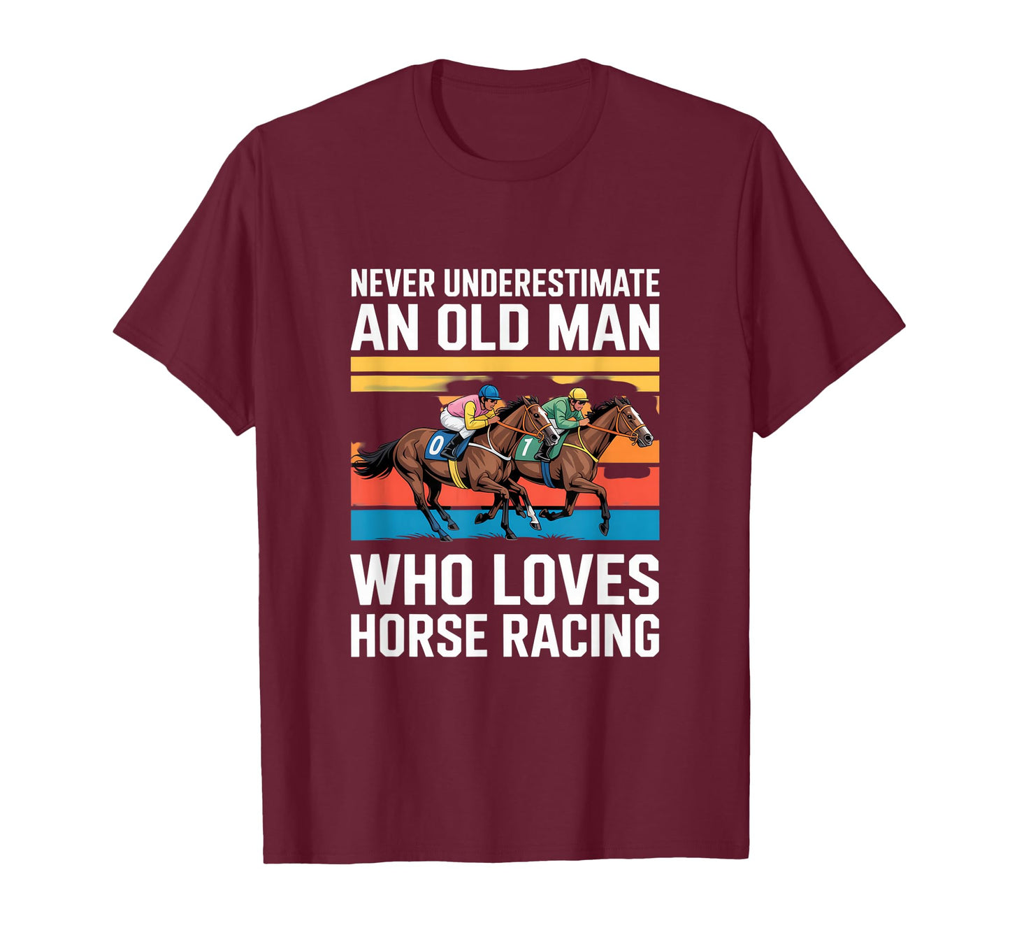 Never Underestimate an Old Man who Loves Horse Racing T-Shirt