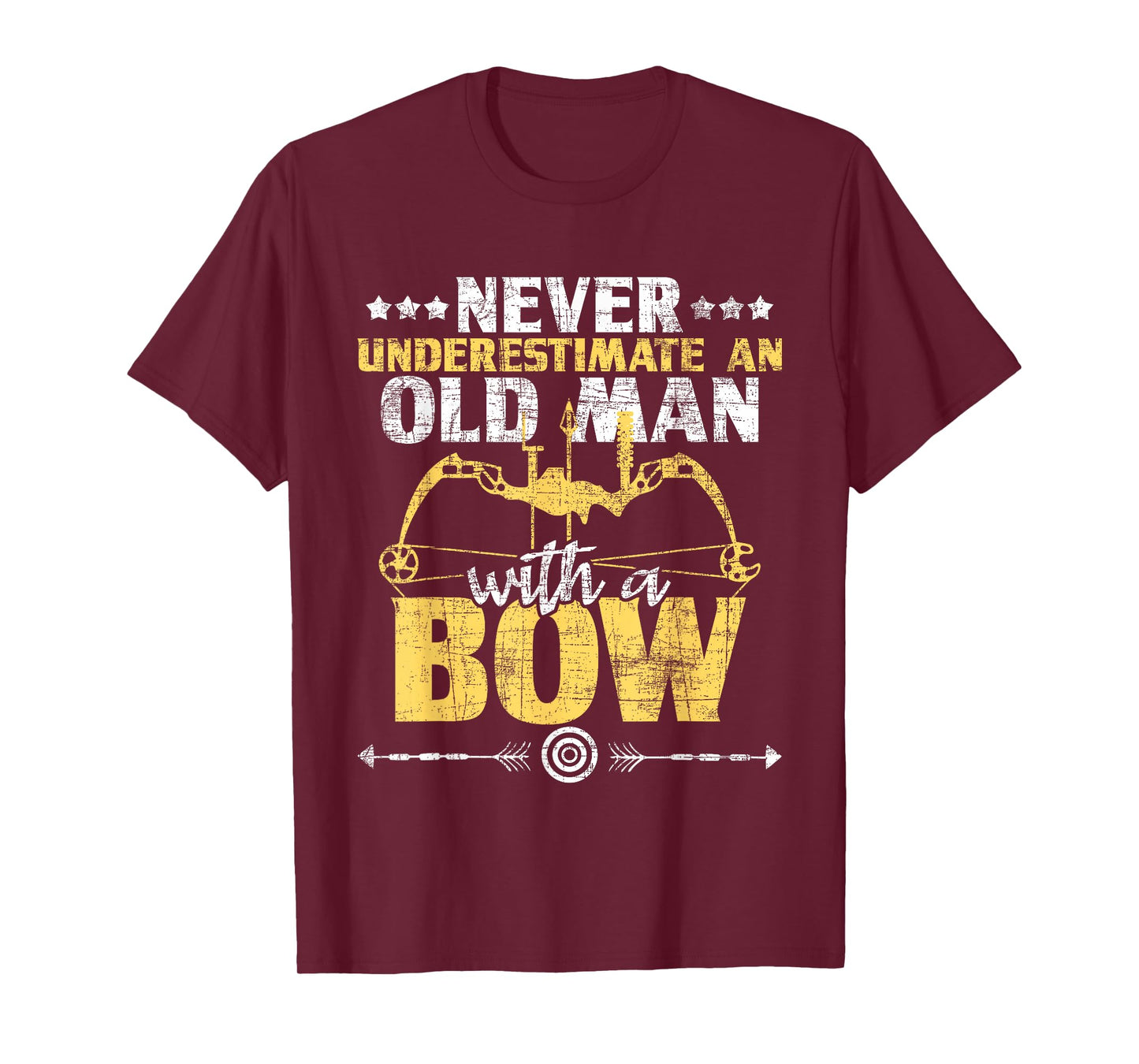 Never Underestimate an Old Man with A Bow - Archery Archer T-Shirt