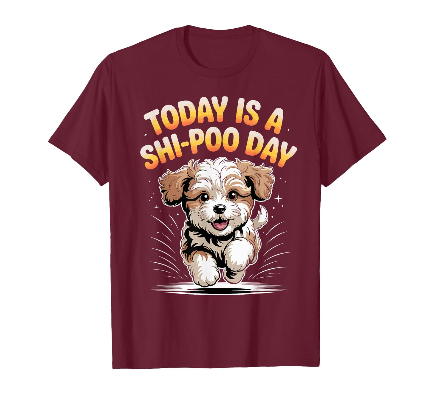 It’s A Shi Poo Day Cute Poodle Pet Cross Dog Mix Breed Lover T-Shirt