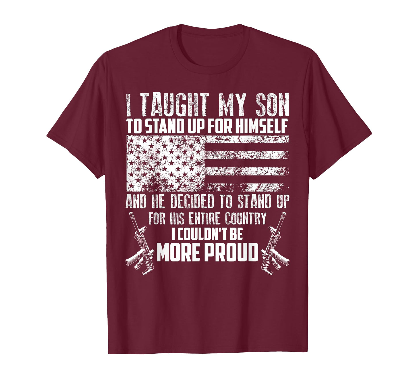 Cool I Taught My Son To Stand | Funny US Army Parents Gift T-Shirt