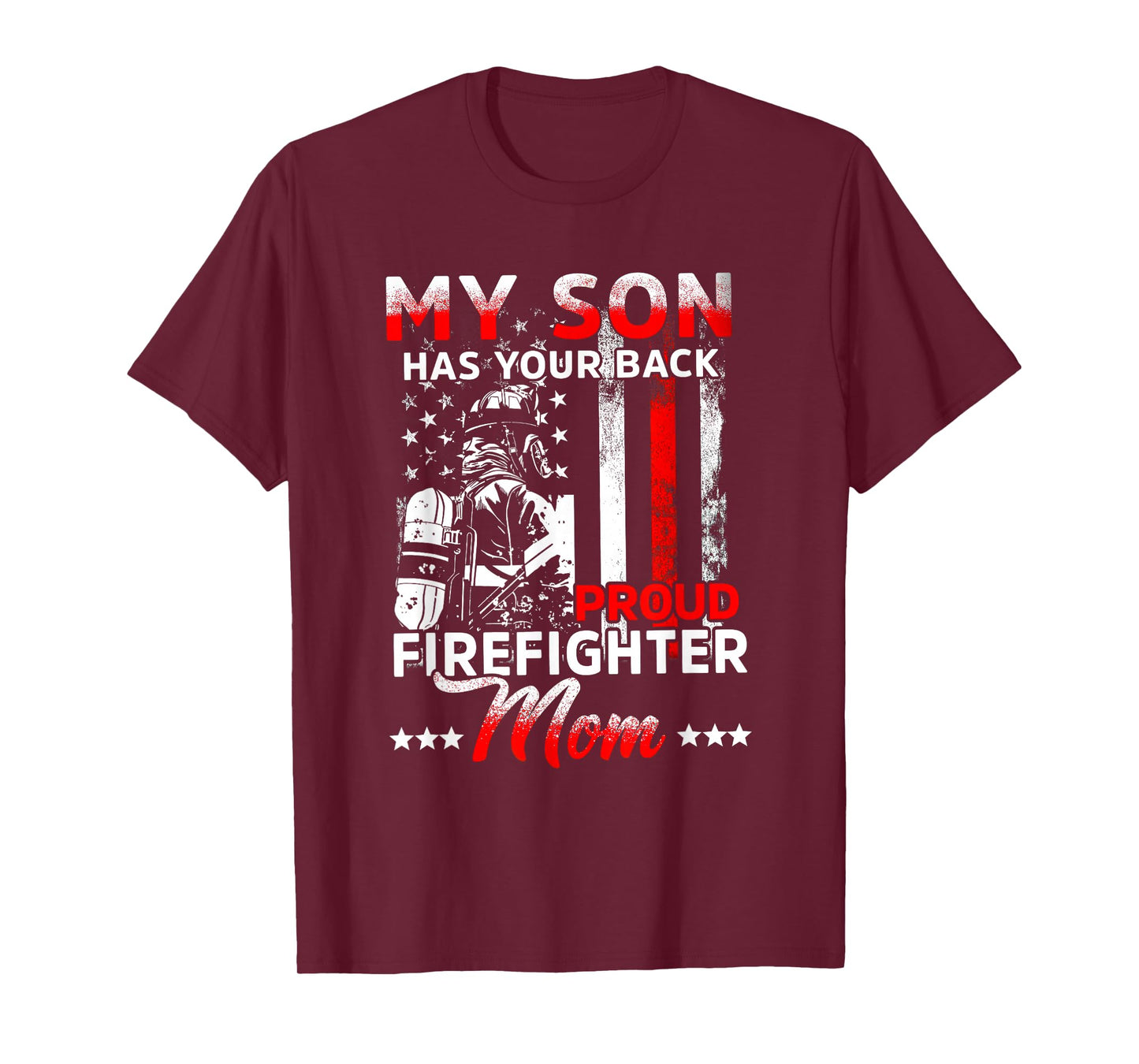 My Son has Your Back Proud Firefighter mom Mother's Day T-Shirt