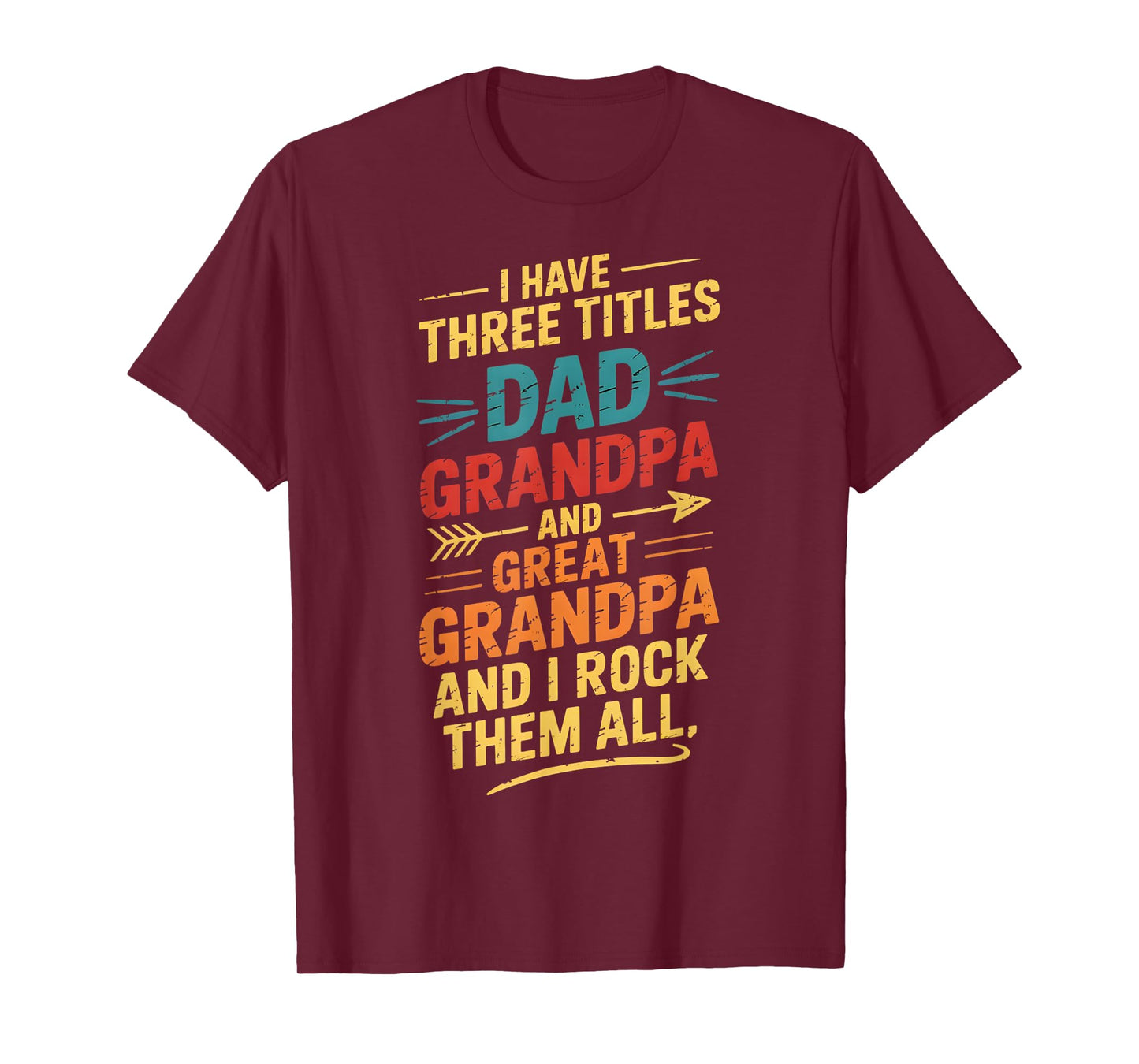 I Have Three Titles Dad And Grandpa Father's Day Vintage Tee T-Shirt