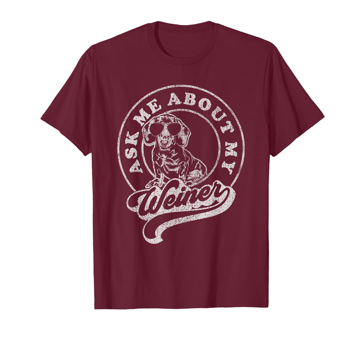 Ask Me About My Weiner Retro Dachshund Vintage Wiener T-Shirt
