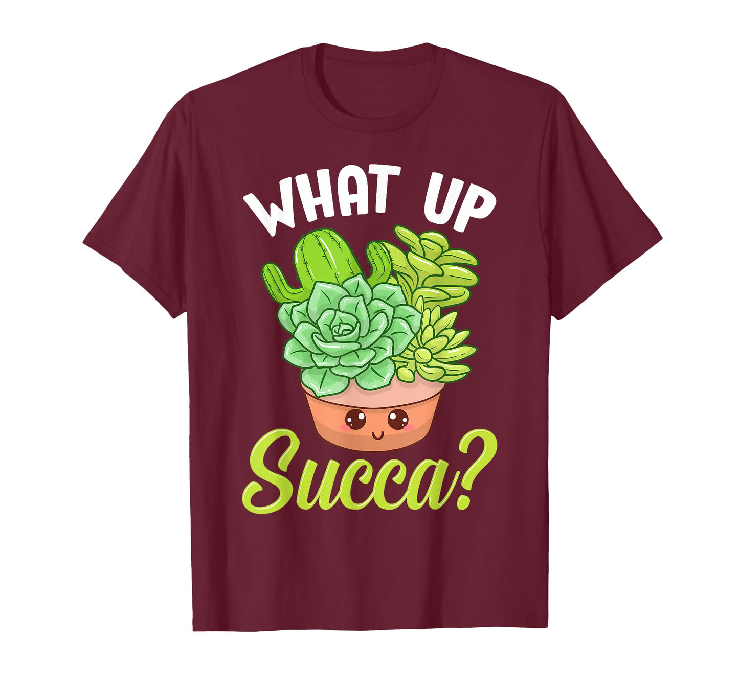 Cute & Funny What Up Succa? Punny Succulent Cactus Pun T-Shirt