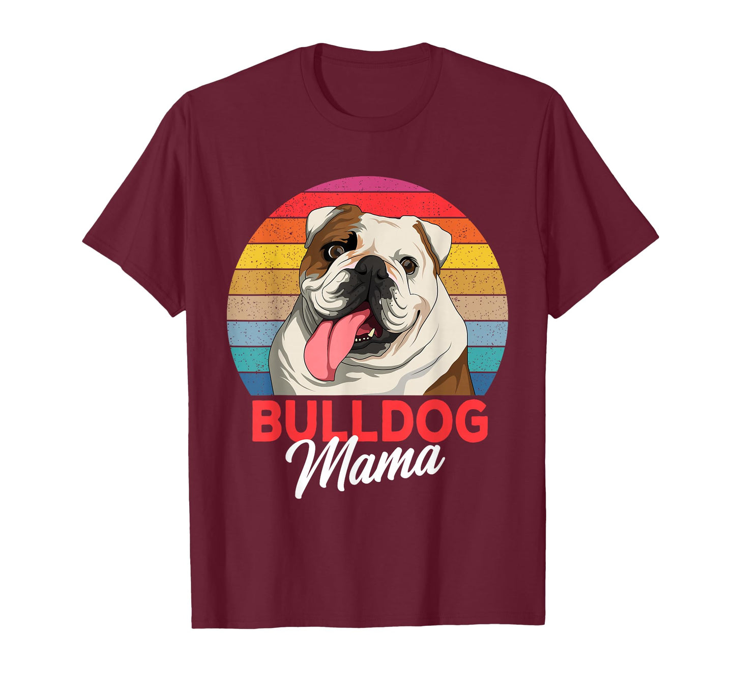 English Bulldog Mama Bully Dogs T-Shirt