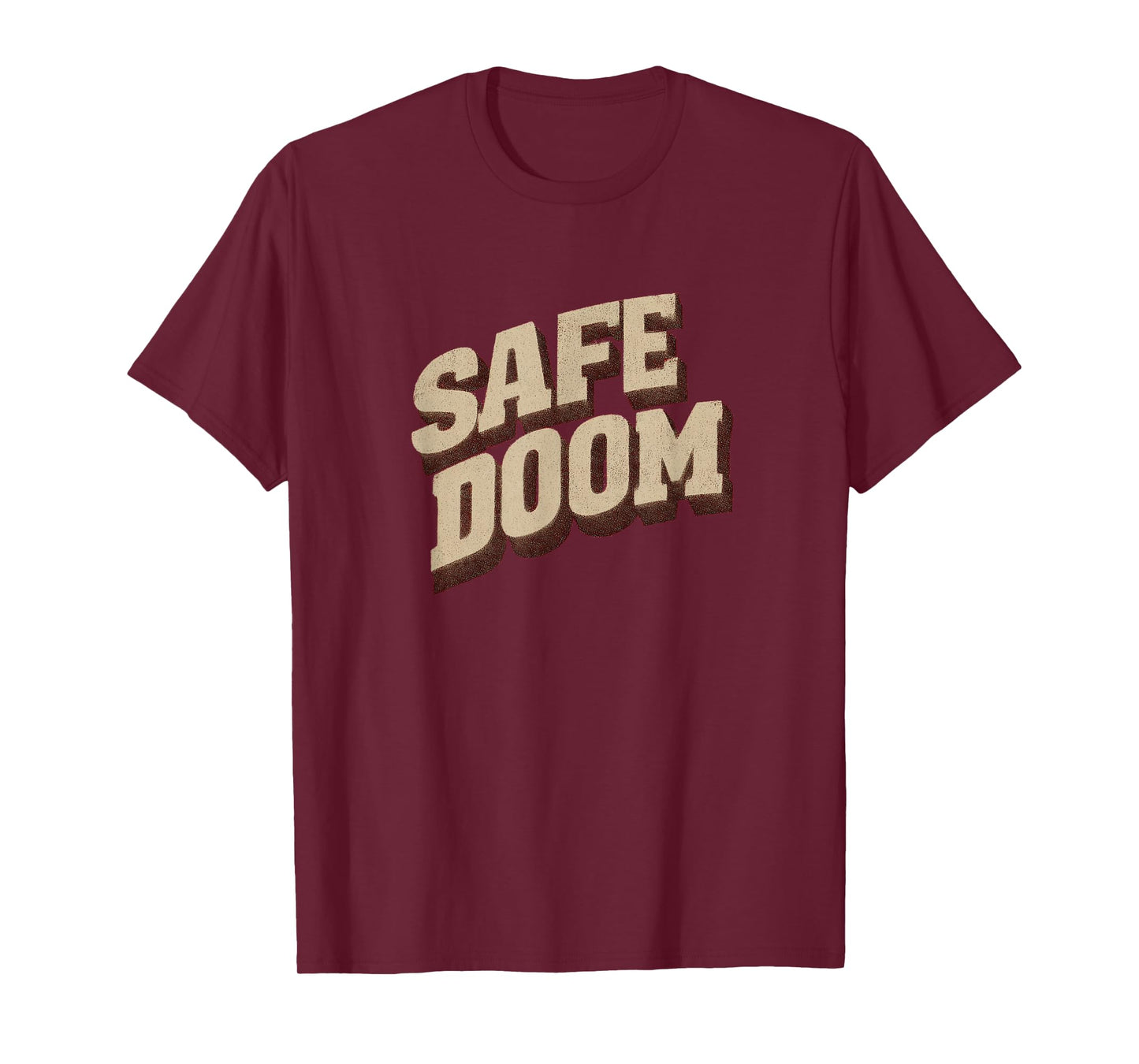 Safe Doom Statement for Motto Lovers T-Shirt