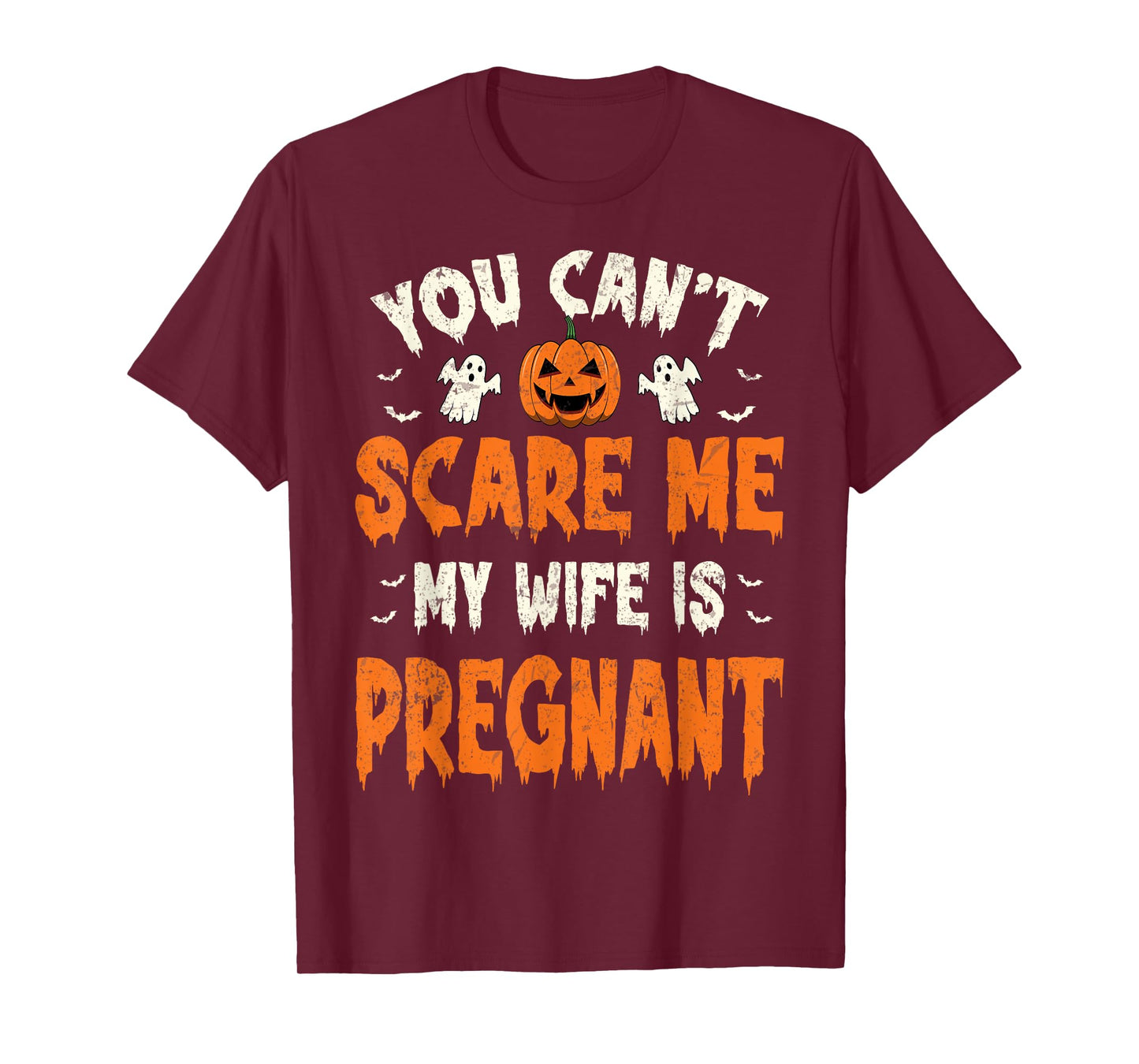 You Can't Scare Me My Wife Is Pregnant Halloween Baby Reveal T-Shirt