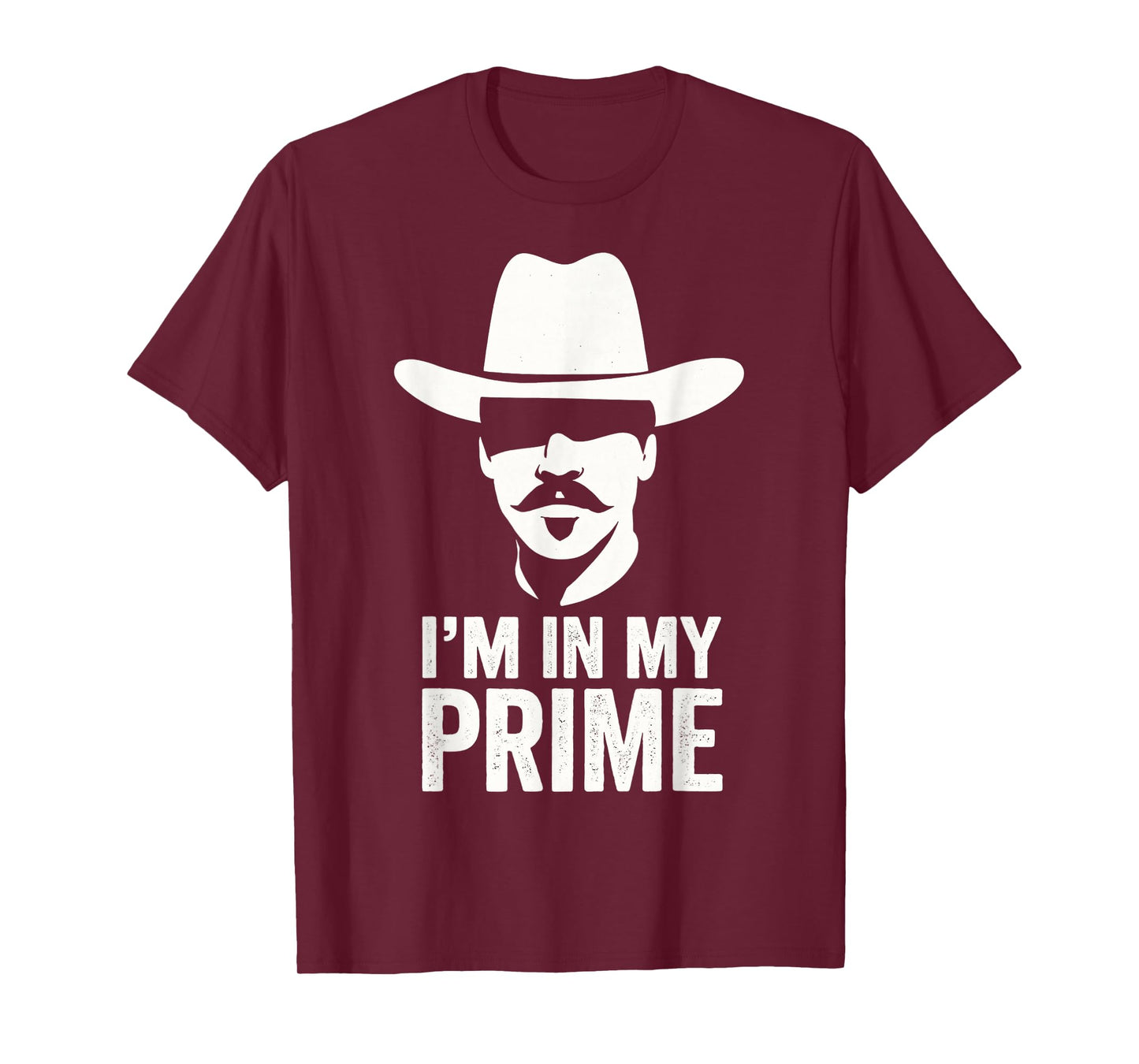 I'm In My Prime Western Cowboy Outlaw Mustache T-Shirt