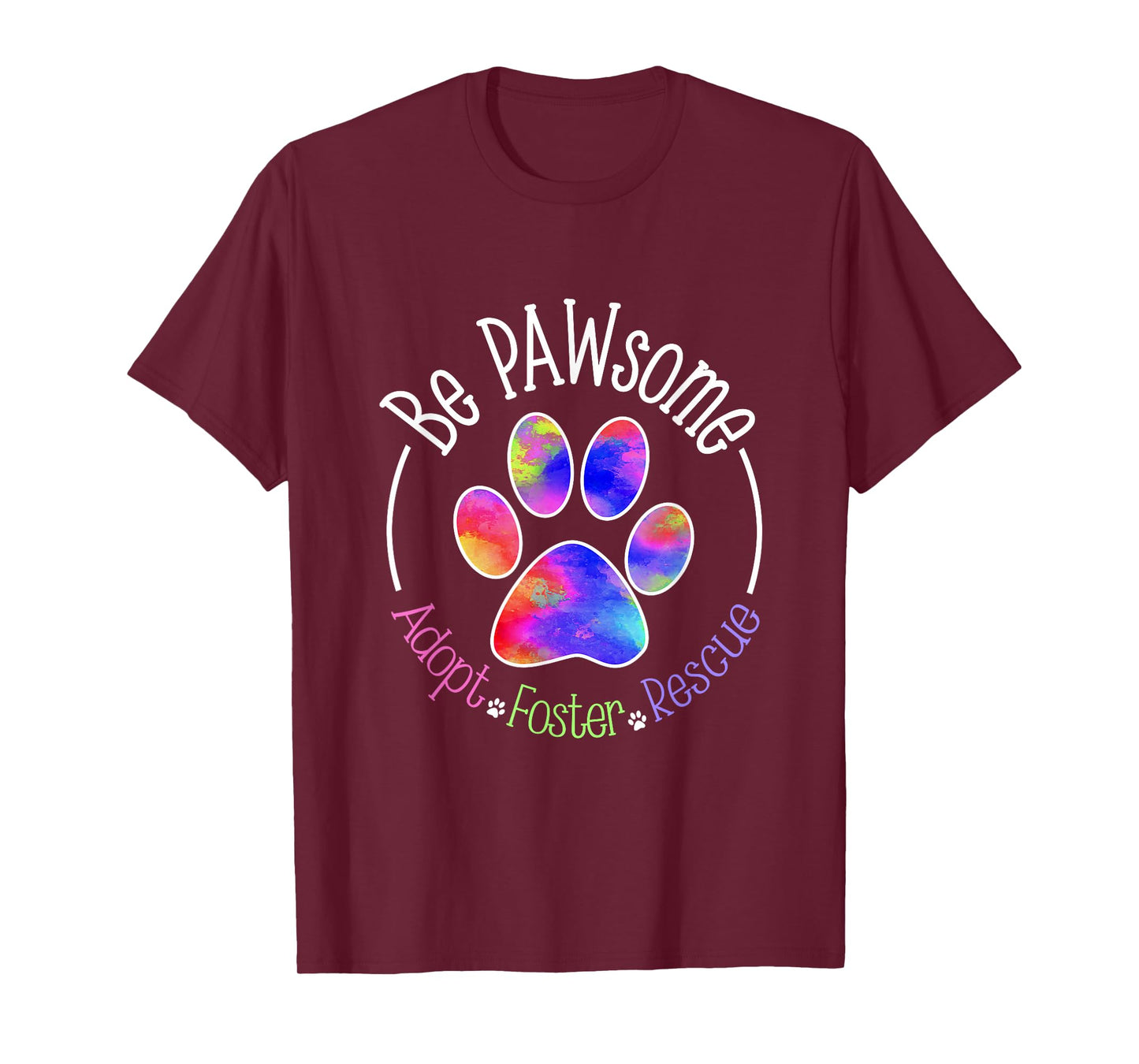 Be PAWsome Adopt Foster Rescue Tee T-Shirt
