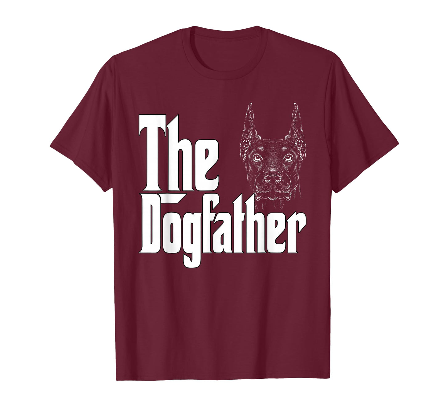Doberman Dog Dad Dogfather Dogs Daddy Father T-Shirt