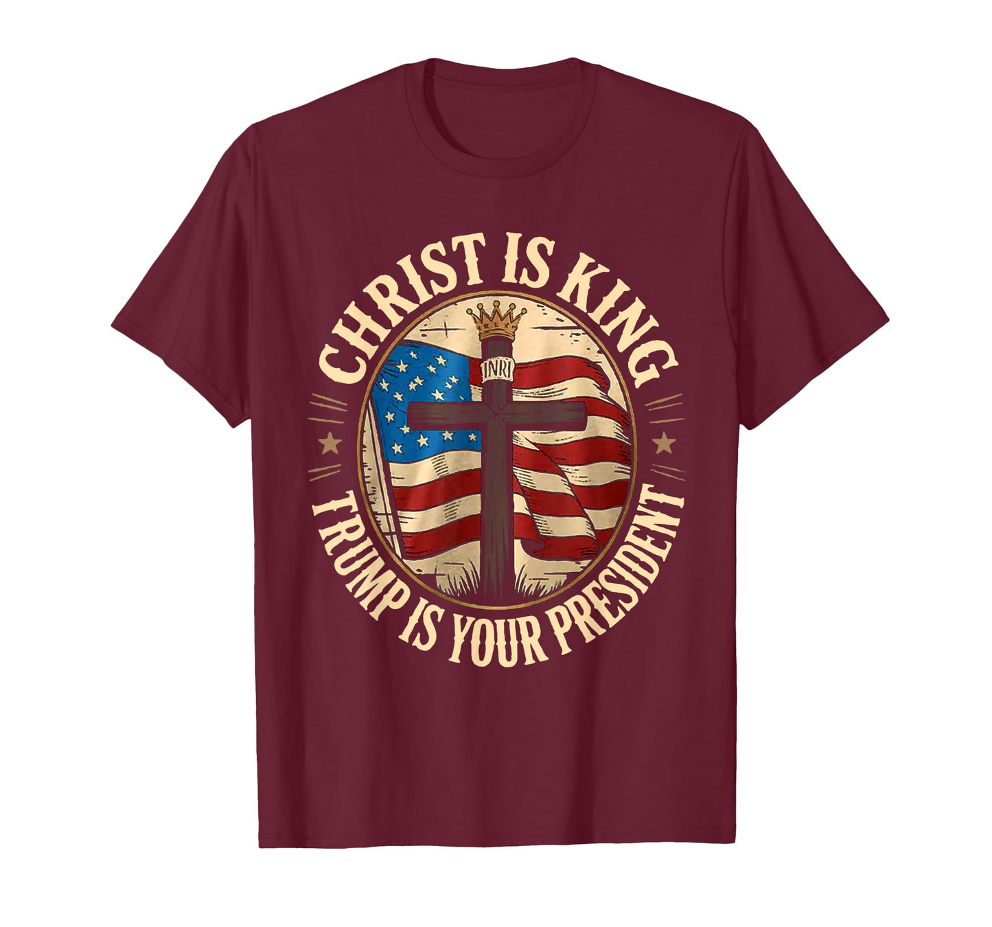 Christ is King and Trump is President T-Shirt