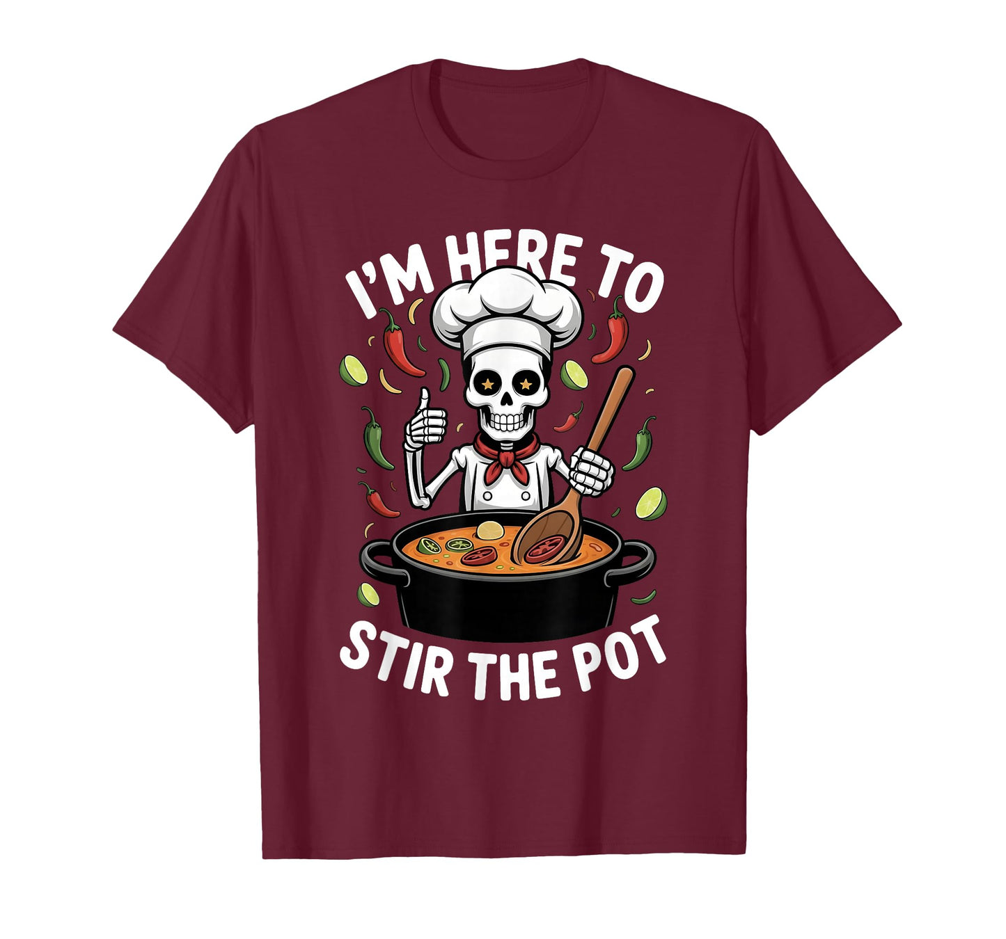 I'm Here to Stir The Pot Funny Cooking Lover Pun Men Women T-Shirt